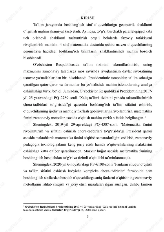 irish chora-tadbirlari to‘g‘risida"gi pq-2789-sonli qarori. 4 asosida maktab ta’limida geometriya elementlarini bosqichma-bosqich o‘rgatish va o‘quvchilarning fazoviy tafakkurini rivojlantirish zarurligi ta’kidlangan. ushbu kurs ishida 4-sinf matematika dasturida to‘g‘ri burchakli parallelepiped mavzusini o‘qitish metodikasi tahlil qilinadi. mavzuning boshlang‘ich sinflar uchun ahamiyati, uni o‘qitish usullari, o‘quvchilarning yosh xususiyatlariga mos holda tushuntirish metodlari hamda samarali o‘qitish texnologiyalari tadqiq etiladi. prezidentimiz tomonidan ta’lim sohasida olib borilayotgan islohotlar natijasida ushbu mavzuni zamonaviy va samarali usullar orqali o‘rgatish imkoniyatlari kengaymoqda. ushbu kurs ishida to‘g‘ri burchakli parallelepiped mavzusini o‘qitishning samarali metodikasi tahlil qilinadi. tadqiqotning asosiy maqsadi – o‘quvchilarga mavzuni tushunarli va qiziqarli tarzda yetkazish yo‘llarini aniqlashdir. shu bilan birga, turli didaktik materiallar va innovatsion pedagogik texnologiyalardan foydalanish imkoniyatlari ham ko‘rib chiqiladi. tadqiqotning asosiy vazifalari quyidagilardan iborat:  to‘g‘ri burchakli parallelepiped tushunchasini boshlang‘ich sinf o‘quvchilariga moslashtirilgan holda tushuntirish usullarini o‘rganish;  o‘quvchilarning yosh xususiyatlariga mos metodikalarni tahlil qilish;  mavzuni interaktiv va amaliy usullar yordamida o‘rgatishning samaradorligini aniqlash;  …