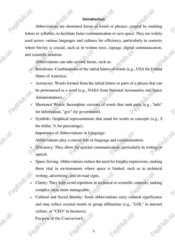 ificance in different historical periods and modern contexts. the study will look at the practical applications of abbreviations in various fields, including communication, technology, science, and social media. the object of this study: the phenomenon of abbreviations within language, specifically how abbreviations have evolved, their structural characteristics, and their role in both historical and modern linguistic practices. this encompasses the broad spectrum of abbreviation types, their impact on language efficiency, and their cultural and technological influences. the actuality of this research: the actuality of this research lies in the increasing prevalence and diversity of abbreviations in modern communication. with the rise of digital technologies, the internet, and social media, abbreviations have proliferated in daily language, becoming central to both formal and informal discourse. additionally, understanding how abbreviations have evolved and their current usage can shed light on language efficiency, societal shifts, and communication trends in the digital age. this study …