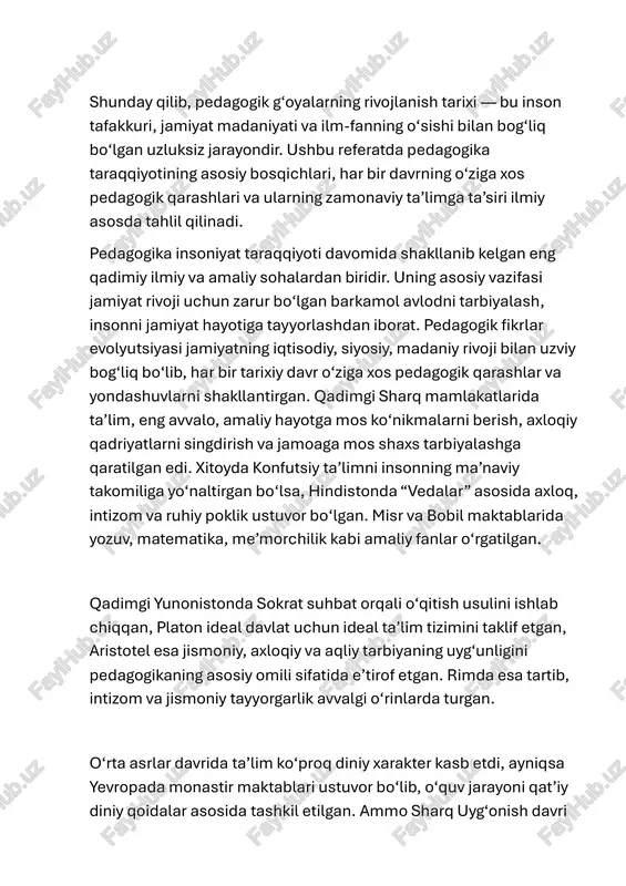 rab tarbiyalash, jismoniy va aqliy tarbiyaning birligini ta’kidlagan. beruniy ilmni tajriba, kuzatish va sinov orqali o‘zlashtirish zarurligini asoslagan. alisher navoiy esa axloqiy tarbiya, komillik, odob va ma’rifatni eng yuksak qadriyat sifatida targ‘ib etgan. uyg‘onish va yangi davr pedagogikasida insonparvarlik, erkin fikr, bolaga mos rivojlanish g‘oyalari markazga chiqdi. tomas mor, rable kabi mutafakkirlar ta’limni hayot bilan bog‘lashni talab qildilar. yan amos komenskiy esa zamonaviy didaktikaning asoschisi sifatida sinf-dars tizimi, ko‘rgazmalilik, izchillik, yoshga moslik tamoyillarini ishlab chiqdi. lokk tajribaga asoslangan tarbiyani targ‘ib qilgan bo‘lsa, russo tabiiy tarbiya, bolaga erkinlik berish g‘oyalarini ilgari surdi. xix asrda pestalozzi “bosh, yurak, qo‘l” konsepsiyasi orqali mehr- shafqatga asoslangan ta’limni ilgari surdi. disterveg o‘qituvchilarning pedagogik madaniyatini oshirish zarurligini ta’kidladi. ushinskiy milliy maktab, xalq pedagogikasiga tayanish konsepsiyasini rivojlantirdi. tolstoy esa erkin maktab tajribasini yaratib, o‘quvchini majburlamasdan, ixtiyoriy o‘qitish tamoyillarini taklif etdi. xx asr pedagogikasi tub o‘zgarishlar davri bo‘lib, dewey tajribaga asoslangan ta’limni, montessori mustaqil o‘rganishga yo‘naltirilgan muhitni, frene …