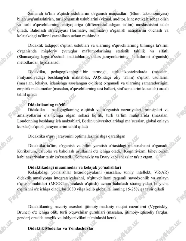 ktablari, jahon oliy oʻquv yurtlari) 20-50 talabani qamrab oluvchi oʻquv natijalariga taʼsirini oʻrganadi didaktika asoslari samarali ta'lim o'qitish uslublarini o'rganish maqsadlari (blum taksonomiyasi) bilan uyg'unlashtirish, turli o'rganish uslublarini (vizual, auditor, kinestetik) hisobga olish va turli o'quvchilarning ehtiyojlariga (differentsiallashgan ta'lim) moslashishni talab qiladi. baholash strategiyasi (formativ, summativ) o'rganish natijalarini o'lchash va kelajakdagi ta'limni yaxshilash uchun muhimdir. didaktik tadqiqot o'qitish uslublari va ularning o'quvchilarning bilimiga ta'sirini o'rganishda miqdoriy (yutuqlar ma'lumotlarining statistik tahlili) va sifatli (shanxaydagilarga o'xshash maktablardagi dars jarayonlarining holatlarini o'rganish) metodlardan foydalanadi didaktika, pedagogikaning bir tarmog'i, turli kontekstlarda (masalan, finlyandiyadagi boshlang'ich maktablar, aqshdagi oliy ta'lim) o'qitish usullarini (masalan, leksiya, izlanishga asoslangan o'qitish) o'rganadi va ularning samaradorligini empirik ma'lumotlar (masalan, o'quvchilarning test ballari, sinf xonalarini kuzatish) orqali tahlil qiladi didaktikaning ta'rifi didaktika – pedagogikaning oʻqitish va oʻrganish nazariyalari, prinsiplari va amaliyotlarini oʻz ichiga olgan sohasi boʻlib, turli taʼlim muhitlarida (masalan, londonning boshlangʻich maktablari, berlin universitetlaridagi maʼruzalar, global onlayn kurslar) oʻqitish jarayonlarini tahlil …