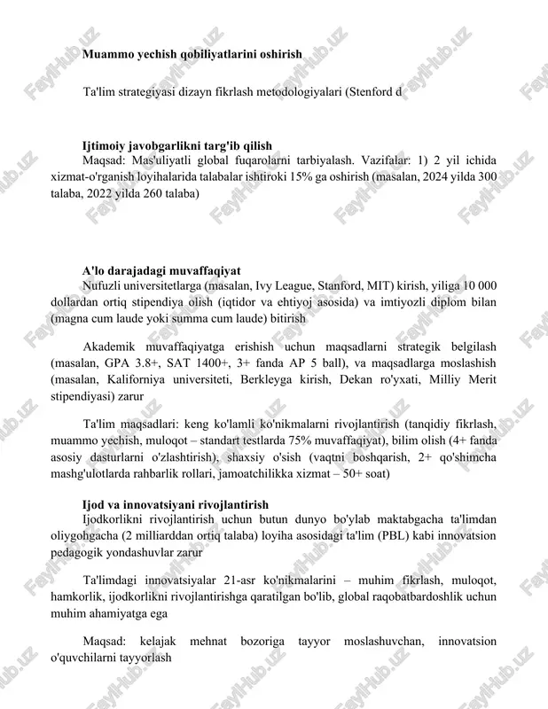 5% ga oshirish (masalan, 2024 yilda 300 talaba, 2022 yilda 260 talaba) a'lo darajadagi muvaffaqiyat nufuzli universitetlarga (masalan, ivy league, stanford, mit) kirish, yiliga 10 000 dollardan ortiq stipendiya olish (iqtidor va ehtiyoj asosida) va imtiyozli diplom bilan (magna cum laude yoki summa cum laude) bitirish akademik muvaffaqiyatga erishish uchun maqsadlarni strategik belgilash (masalan, gpa 3.8+, sat 1400+, 3+ fanda ap 5 ball), va maqsadlarga moslashish (masalan, kaliforniya universiteti, berkleyga kirish, dekan ro'yxati, milliy merit stipendiyasi) zarur ta'lim maqsadlari: keng ko'lamli ko'nikmalarni rivojlantirish (tanqidiy fikrlash, muammo yechish, muloqot – standart testlarda 75% muvaffaqiyat), bilim olish (4+ fanda asosiy dasturlarni o'zlashtirish), shaxsiy o'sish (vaqtni boshqarish, 2+ qo'shimcha mashg'ulotlarda rahbarlik rollari, jamoatchilikka xizmat – 50+ soat) ijod va innovatsiyani rivojlantirish ijodkorlikni rivojlantirish uchun butun dunyo bo'ylab maktabgacha ta'limdan oliygohgacha (2 milliarddan ortiq talaba) loyiha asosidagi ta'lim (pbl) kabi innovatsion pedagogik yondashuvlar zarur ta'limdagi innovatsiyalar 21-asr ko'nikmalarini – muhim fikrlash, muloqot, hamkorlik, ijodkorlikni …