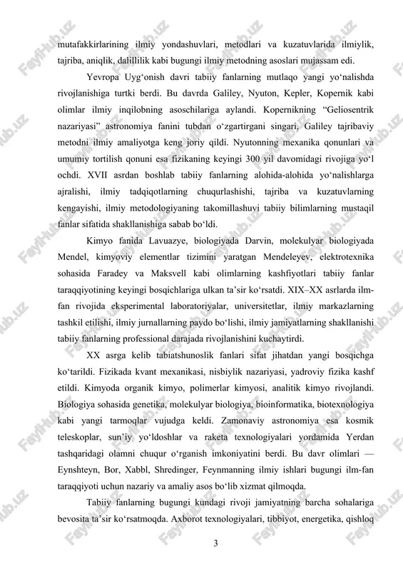 rdi. xx asrga kelib tabiatshunoslik fanlari sifat jihatdan yangi bosqichga ko‘tarildi. fizikada kvant mexanikasi, nisbiylik nazariyasi, yadroviy fizika kashf etildi. kimyoda organik kimyo, polimerlar kimyosi, analitik kimyo rivojlandi. biologiya sohasida genetika, molekulyar biologiya, bioinformatika, biotexnologiya kabi yangi tarmoqlar vujudga keldi. zamonaviy astronomiya esa kosmik teleskoplar, sun’iy yo‘ldoshlar va raketa texnologiyalari yordamida yerdan tashqaridagi olamni chuqur o‘rganish imkoniyatini berdi. bu davr olimlari — eynshteyn, bor, xabbl, shredinger, feynmanning ilmiy ishlari bugungi ilm-fan taraqqiyoti uchun nazariy va amaliy asos bo‘lib xizmat qilmoqda. tabiiy fanlarning bugungi kundagi rivoji jamiyatning barcha sohalariga bevosita ta’sir ko‘rsatmoqda. axborot texnologiyalari, tibbiyot, energetika, qishloq xo‘jaligi, ekologiya, sun’iy intellekt, nano va biotexnologiyalar — bularning barchasi tabiiy fanlar yutuqlariga asoslanadi. insoniyat global muammolar — iqlim o‘zgarishi, suv tanqisligi, energiya resurslarining qisqarishi, tabiiy ofatlar, biologik xavfsizlik kabi dolzarb masalalarning yechimini aynan tabiiy fanlar tomonidan yaratilgan ilmiy tamoyillar asosida izlamoqda. shu sababli tabiiy fanlarni o‘rganish nafaqat ilmiy tafakkur, balki amaliy faoliyatni to‘g‘ri …