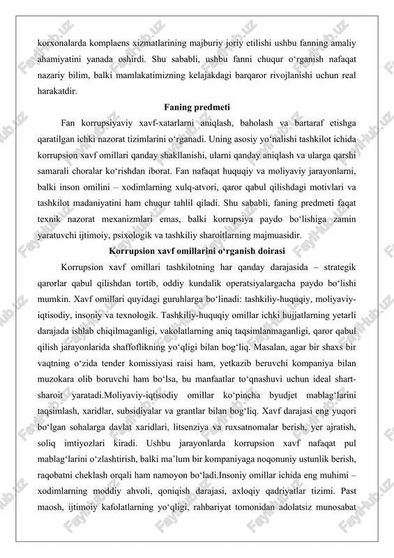 y, insoniy va texnologik. tashkiliy-huquqiy omillar ichki hujjatlarning yetarli darajada ishlab chiqilmaganligi, vakolatlarning aniq taqsimlanmaganligi, qaror qabul qilish jarayonlarida shaffoflikning yo‘qligi bilan bog‘liq. masalan, agar bir shaxs bir vaqtning o‘zida tender komissiyasi raisi ham, yetkazib beruvchi kompaniya bilan muzokara olib boruvchi ham bo‘lsa, bu manfaatlar to‘qnashuvi uchun ideal shart-sharoit yaratadi.moliyaviy-iqtisodiy omillar ko‘pincha byudjet mablag‘larini taqsimlash, xaridlar, subsidiyalar va grantlar bilan bog‘liq. xavf darajasi eng yuqori bo‘lgan sohalarga davlat xaridlari, litsenziya va ruxsatnomalar berish, yer ajratish, soliq imtiyozlari kiradi. ushbu jarayonlarda korrupsion xavf nafaqat pul mablag‘larini o‘zlashtirish, balki ma’lum bir kompaniyaga noqonuniy ustunlik berish, raqobatni cheklash orqali ham namoyon bo‘ladi.insoniy omillar ichida eng muhimi – xodimlarning moddiy ahvoli, qoniqish darajasi, axloqiy qadriyatlar tizimi. past maosh, ijtimoiy kafolatlarning yo‘qligi, rahbariyat tomonidan adolatsiz munosabat xodimni “qo'shimcha daromad” izlashga undaydi. shu bilan birga, yuqori lavozimdagi rahbarlarning o‘zboshimchaligi, oilaviy aloqalar (nepotizm), do‘stlik munosabatlari asosidagi qarorlar ham katta xavf hisoblanadi.texnologik omillar zamonaviy sharoitda tobora muhim ahamiyat …