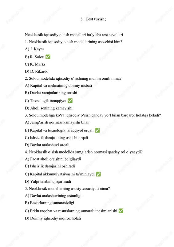 ladi c) davlat soliqlarni oshirib, o‘sishni ta’minlashi kerak d) davlat iqtisodiyotni to‘liq boshqarishi lozim 13. endogen o‘sish modellarining neoklassik modellardan farqi nimada? a) endogen modellar texnologik taraqqiyotni ichki omil deb hisoblaydi ✅ b) endogen modellar faqat davlat aralashuvi bilan bog‘liq c) neoklassik modellar jamg‘arishga ahamiyat bermaydi d) neoklassik modellar ishchi kuchining ahamiyatini hisobga olmaydi 14. solou modelida qanday omil iqtisodiy o‘sishning doimiy davom etishiga sabab bo‘ladi? a) kapital jamg‘arish b) mehnat unumdorligi c) texnologik innovatsiyalar ✅ d) davlat investitsiyalari 15. neoklassik modellar qanday bozor sharoitini taxmin qiladi? a) monopoliya b) erkin raqobat ✅ c) davlat tomonidan boshqariladigan bozor d) barqaror inqiroz sharoiti 4. savollar tuzish (15 ta); 1. neoklassik iqtisodiy o‘sish modellari nima va ularning asosiy xususiyatlari qanday? 2. solou modeli iqtisodiy o‘sishni qanday omillar bilan tushuntiradi? 3. neoklassik modellarda texnologik taraqqiyot qanday ahamiyatga ega? 4. “steady-state” (barqaror holat) tushunchasi nimani anglatadi? 5. solou modelida jamg‘arish normasi qanday rol o‘ynaydi? …
