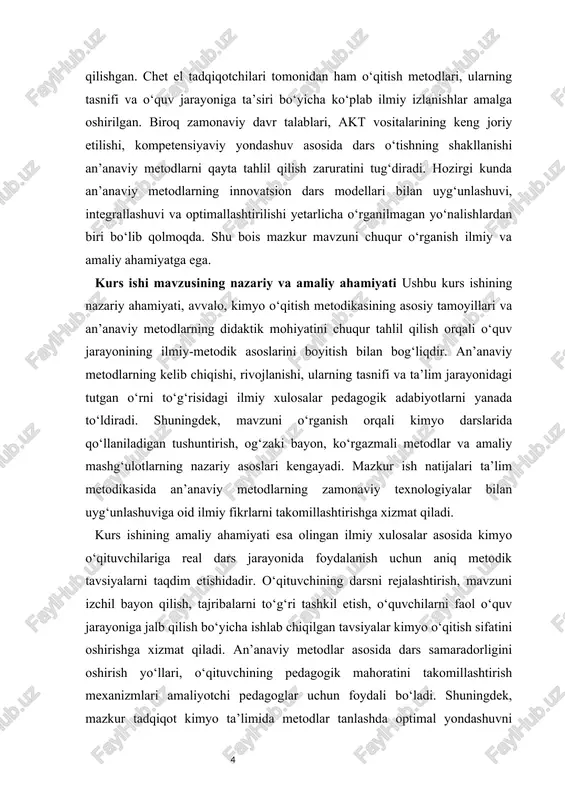 tgan o‘rni to‘g‘risidagi ilmiy xulosalar pedagogik adabiyotlarni yanada to‘ldiradi. shuningdek, mavzuni o‘rganish orqali kimyo darslarida qo‘llaniladigan tushuntirish, og‘zaki bayon, ko‘rgazmali metodlar va amaliy mashg‘ulotlarning nazariy asoslari kengayadi. mazkur ish natijalari ta’lim metodikasida an’anaviy metodlarning zamonaviy texnologiyalar bilan uyg‘unlashuviga oid ilmiy fikrlarni takomillashtirishga xizmat qiladi. kurs ishining amaliy ahamiyati esa olingan ilmiy xulosalar asosida kimyo o‘qituvchilariga real dars jarayonida foydalanish uchun aniq metodik tavsiyalarni taqdim etishidadir. o‘qituvchining darsni rejalashtirish, mavzuni izchil bayon qilish, tajribalarni to‘g‘ri tashkil etish, o‘quvchilarni faol o‘quv jarayoniga jalb qilish bo‘yicha ishlab chiqilgan tavsiyalar kimyo o‘qitish sifatini oshirishga xizmat qiladi. an’anaviy metodlar asosida dars samaradorligini oshirish yo‘llari, o‘qituvchining pedagogik mahoratini takomillashtirish mexanizmlari amaliyotchi pedagoglar uchun foydali bo‘ladi. shuningdek, mazkur tadqiqot kimyo ta’limida metodlar tanlashda optimal yondashuvni shakllantirishga, dars samaradorligini baholashda yangi mezonlarni ishlab chiqishga yordam beradi. kurs ishi mavzusining obyekti — umumta’lim maktablari, litsey va kollejlarida kimyo darslarini o‘qitish jarayoni hisoblanadi. kurs ishi mavzusining predmeti — kimyo ta’limida …