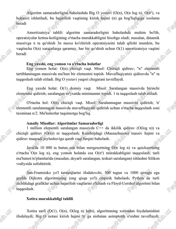 giga xoslama beradi amortizatsiya tahlili algoritm samaradorligini baholashda muhim bo'lib, operatsiyalar ketma-ketligining o'rtacha murakkabligini hisobga oladi; masalan, dinamik massivga n ta qo'shish 3n nusxa ko'chirish operatsiyasini talab qilishi mumkin, bu vaqtincha o(n) xarajatlarga qaramay, har bir qo'shish uchun o(1) amortizatsiya vaqtini beradi eng yaxshi, eng yomon va o'rtacha holatlar eng yomon holat: o(n) chiziqli vaqt. misol: chiziqli qidiruv; "n" elementli tartiblanmagan massivda ma'lum bir elementni topish. muvaffaqiyatsiz qidiruvda "n" ta taqqoslash talab etiladi. big o yozuvi yuqori chegarani tavsiflaydi. eng yaxshi holat: o(1) doimiy vaqt. misol: saralangan massivda birinchi elementni qidirish; saralangan ro'yxatda minimumni topish. 1 ta taqqoslash talab etiladi. o'rtacha hol: o(n) chiziqli vaqt. misol: saralanmagan massivni qidirish; 'n' elementli saralanmagan massivda muvaffaqiyatli qidirish uchun o'rtacha taqqoslash soni taxminan n/2. ma'lumotlar taqsimotga bog'liq. amaliy misollar: algoritmlar samaradorligi 1 million elementli saralangan massivda c++ da ikkilik qidiruv (o(log n)) va chiziqli qidiruv (o(n)) ni taqqoslash; kembrijdagi (massachusets) massiv hajmi va …