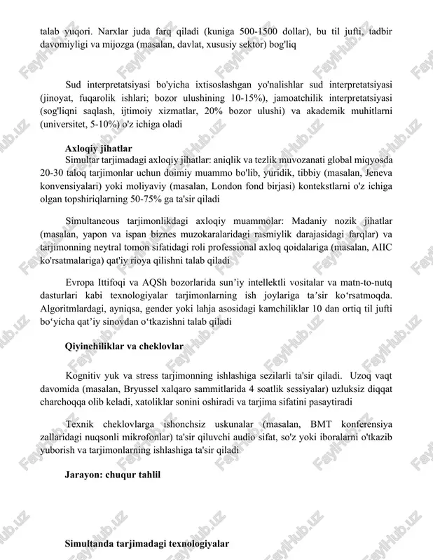 lari freelancer simultan tarjimonlar moslashuvchanlikka ega, turli sohalarda (masalan, yuridik, tibbiy, texnik) ishlaydi va yirik shaharlarda (masalan, london, tokio, sidney) talab yuqori. narxlar juda farq qiladi (kuniga 500-1500 dollar), bu til jufti, tadbir davomiyligi va mijozga (masalan, davlat, xususiy sektor) bog'liq sud interpretatsiyasi bo'yicha ixtisoslashgan yo'nalishlar sud interpretatsiyasi (jinoyat, fuqarolik ishlari; bozor ulushining 10-15%), jamoatchilik interpretatsiyasi (sog'liqni saqlash, ijtimoiy xizmatlar, 20% bozor ulushi) va akademik muhitlarni (universitet, 5-10%) o'z ichiga oladi axloqiy jihatlar simultar tarjimadagi axloqiy jihatlar: aniqlik va tezlik muvozanati global miqyosda 20-30 taloq tarjimonlar uchun doimiy muammo bo'lib, yuridik, tibbiy (masalan, jeneva konvensiyalari) yoki moliyaviy (masalan, london fond birjasi) kontekstlarni o'z ichiga olgan topshiriqlarning 50-75% ga ta'sir qiladi simultaneous tarjimonlikdagi axloqiy muammolar: madaniy nozik jihatlar (masalan, yapon va ispan biznes muzokaralaridagi rasmiylik darajasidagi farqlar) va tarjimonning neytral tomon sifatidagi roli professional axloq qoidalariga (masalan, aiic ko'rsatmalariga) qat'iy rioya qilishni talab qiladi evropa ittifoqi va aqsh bozorlarida sunʼiy intellektli …