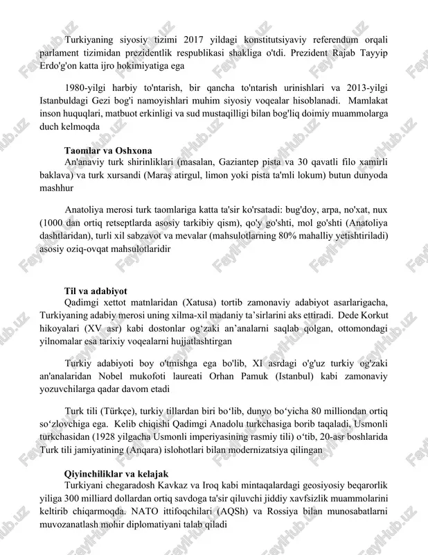 ir qancha to'ntarish urinishlari va 2013-yilgi istanbuldagi gezi bog'i namoyishlari muhim siyosiy voqealar hisoblanadi. mamlakat inson huquqlari, matbuot erkinligi va sud mustaqilligi bilan bog'liq doimiy muammolarga duch kelmoqda taomlar va oshxona an'anaviy turk shirinliklari (masalan, gaziantep pista va 30 qavatli filo xamirli baklava) va turk xursandi (maraş atirgul, limon yoki pista ta'mli lokum) butun dunyoda mashhur anatoliya merosi turk taomlariga katta ta'sir ko'rsatadi: bug'doy, arpa, no'xat, nux (1000 dan ortiq retseptlarda asosiy tarkibiy qism), qo'y go'shti, mol go'shti (anatoliya dashtlaridan), turli xil sabzavot va mevalar (mahsulotlarning 80% mahalliy yetishtiriladi) asosiy oziq-ovqat mahsulotlaridir til va adabiyot qadimgi xettot matnlaridan (xatusa) tortib zamonaviy adabiyot asarlarigacha, turkiyaning adabiy merosi uning xilma-xil madaniy ta’sirlarini aks ettiradi. dede korkut hikoyalari (xv asr) kabi dostonlar og‘zaki an’analarni saqlab qolgan, ottomondagi yilnomalar esa tarixiy voqealarni hujjatlashtirgan turkiy adabiyoti boy o'tmishga ega bo'lib, xi asrdagi o'g'uz turkiy og'zaki an'analaridan nobel mukofoti laureati orhan pamuk (istanbul) kabi zamonaviy yozuvchilarga …