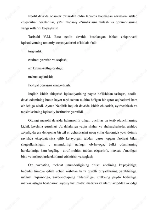 gan prehistorik davrning oxiri. sayyoramizning turli mintaqalarida neolit ​​inqilobi turli davrlarda va turli mintaqaviy xususiyatlarga ega bo'lgan. arxeologiya ma'lumotlariga ko'ra, hayvonlar va o'simliklarni uyga solish har xil davrlarda va bir-biridan mustaqil ravishda 7-8 mintaqada sodir bo'lgan. eng qadimiy uchta markazni ajratish odatiy holdir: g'arbiy osiyo (miloddan avvalgi 7-6 ming yillarga qadar dehqonchilik va chorvachilik shakllanib, sayyoramizning birinchi shaharlari paydo bo'lgan g'arbiy osiyo (zamonaviy eron, iroq, turkiya, iordaniya hududi (chatal-gyuk, yarmo, erixo); mesoamerika (meksika hududi), bu erda miloddan avvalgi 3-oxiri - 2-ming yillikning boshlarida sayyoramizning birinchi shaharlari paydo bo'ldi.makkajo'xori etishtirishga asoslangan qishloq xo'jaligi shakllandi; miloddan avvalgi 2-ming yillikning ikkinchi yarmiga kelib peru hududi. baliq ovlash hali ham muhim bo'lib, harakatsiz dehqonchilik (makkajo'xori etishtirish) iqtisodiyoti shakllandi. har bir asosiy markazdagi neolit ​​inqilobi 2-4 ming yilliklarga to'g'ri keldi. g'arbiy osiyoda dehqonchilik va chorvachilikning kelib chiqishi uchun eng qadimgi va eng qudratli markaz g'arbiy osiyoda shakllangan bo'lib, u insoniyatga bug'doy - asosiy oziq-ovqat ekinlari, …