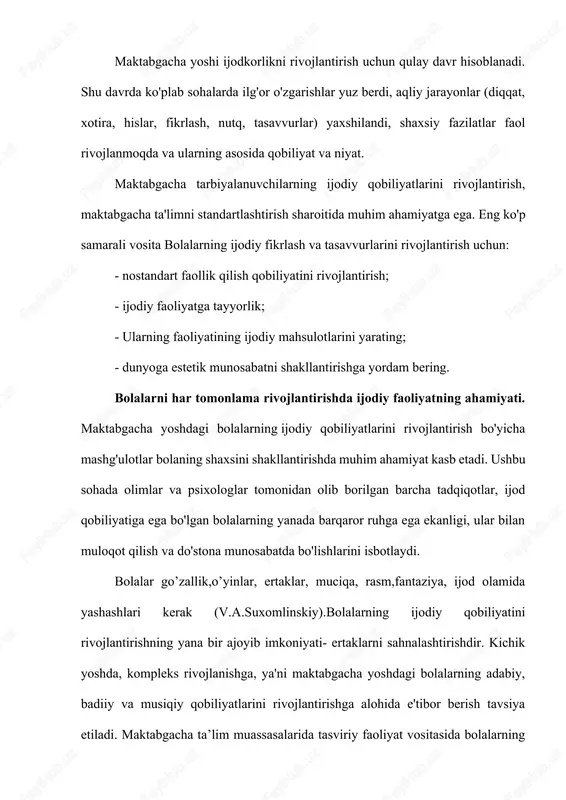turi va maktabdatasviriy san’at dasturi bolalarda tevarak atrofga nisbatan, san’at bolalarda estetikmunosabatni tarbiyalash ijodiy qobiliyat vatasvirlashlarini rivojlantirishni ko‘zdatutadi. maktabgacha ta’lim muassasasi mashg‘ulotlarida, maktabda muvaffaqiyatli o‘qib ketishlari uchun zarur bo‘lganvazifalar xal etiladi. rasm, applikatsiya, loy ishlari jarayonida bolalarda fikr yuritishning analiz, sintez, takrorlash, konkretlashtirish kabilarshakllanadi. shuningdek bu jarayonlarda bolalar jamoada ishlashga, o‘z harakatini o‘rtoqlarining harakatiga bo‘ysundirishga o‘rganadilar.o'yin orqali ijodiy qobiliyatlarni rivojlantirish eng yaxshisidir.bolalar o’yin faoliyati orqali bilgan yoki ko’rgan ertaklarini o’yin jarayonida ijro etishlari kuzatilgan.ular ertakni o’zlari qabul qilganlaricha ijro etishadi. maktabgacha ta’limda bolalarni ijodiy faoliyatini tashkil qilish texnologiyasi maktabgacha ta’limda bolalarni ijodiy faoliyatini tashkil qilish texnologiyasi, bironbir buyum yo’ki o’yinchoq yasashdan avval tarbiyachi kerakli jixozlarni tayyorlaydi. albatta yosh xususiyatlaridan kelib chiqqan holda. maktabgacha yoshdagi bolalarda ijodiy faoliyat turlari bir qancha: musiqa, applikatsiya, origami, tasviriy san’at, loy ishi, qurish yasah mazaika terish.tarbiyachi tarbiyalanuvchilar uchun agar applikatsiya mashg’uloti bo’lsa, unu tarbiyachi etapma-etap bajarish namunasini tayyorlab mashg’ulot jarayonida bolajonlarga yordamlashadi. xuddi shunday boshqa …