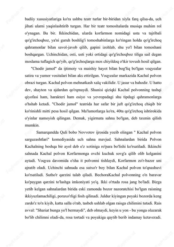a bir ayol deb o'z xotiniga ro'para bo'lishi ko'rsatiladi. ikkinchi sahnada kachal polvon korfarmonga ovchi kuchuk sovg'a qilib olib kelganini aytadi. voqyea davomida o'sha it polvonni tishlaydi, korfarmon zo'r-bazor uni ajratib oladi. uchinchi sahnada esa sutxo'r boy bilan kachal polvon to'qnashuvi ko'rsatiladi. sutho'r qarzini talab qiladi. bechorakachal polvonning o'n baravar ko'paygan qarzini to'lashga imkoniyati yo'q. ikki o'rtada rosa jang bo'ladi. bizga yetib kelgan sahnalardan birida eski zamonda bozor nazoratchisi bo'lgan raisning ikkiyuzlamachiligi, poraxo'rligi fosh qilinadi. juldur kiyingan poyaki bozorda keng zardo'z to'n kiyib, katta salla o'rab, tasbeh ushlab olgan raisga chilimini tutadi. rais avval: "shariat bunga yo'l bermaydi", deb olmaydi, keyin u yon - bu yonga olazarak bo'lib chilimni oladi-da, rosa tortadi va poyakiga qaytib berib indamay ketaveradi. poyaki uni to'xtatib, haq talab qilganida, raisni jahli chiqadi va uni jazolashga shaylanadi, poyaki bechora pora cho'zib kaltakdan qutulib qoladi. bulardan tashqari, "ajdarhoning hoji kampirni yutishi", "oyimxola bilan uning kuchugi qoravoy", "ikki …