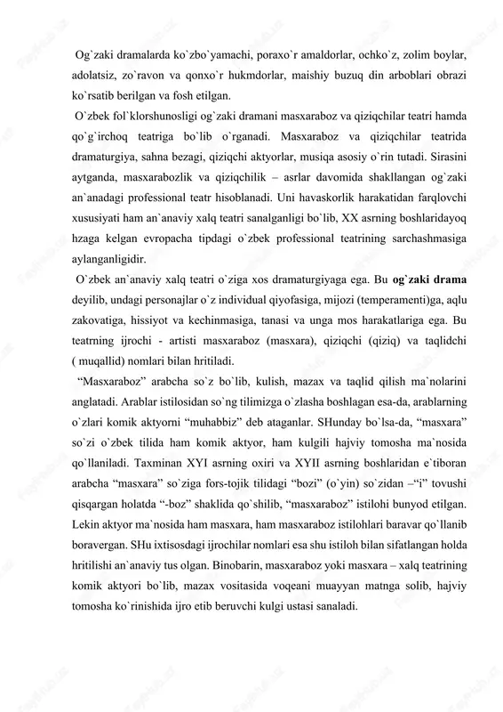 hlaridan e`tiboran arabcha “masxara” so`ziga fors-tojik tilidagi “bozi” (o`yin) so`zidan –“i” tovushi qisqargan holatda “-boz” shaklida qo`shilib, “masxaraboz” istilohi bunyod etilgan. lekin aktyor ma`nosida ham masxara, ham masxaraboz istilohlari baravar qo`llanib boravergan. shu ixtisosdagi ijrochilar nomlari esa shu istiloh bilan sifatlangan holda hritilishi an`anaviy tus olgan. binobarin, masxaraboz yoki masxara – xalq teatrining komik aktyori bo`lib, mazax vositasida voqeani muayyan matnga solib, hajviy tomosha ko`rinishida ijro etib beruvchi kulgi ustasi sanaladi. o`zbek an`anaviy xalq teatri uch lokal guruh doirasida tashkil topgan va rivojlangan: bular buxoro masxarabozligi, xorazm masxarabozligi va farg`ona qiziqchiligidir. buxoro masxarabozligi ikki tipga bo`lingan: birinchisi – qishloq masxarabozligi bo`lib, ko`pincha 3-5 kishidan iborat holda tomoshalar ko`rsatgan. ular kichik guruhdan tarkib topganlari sababli kichik hajmdagi maishiy mavzudagi tomoshalarni ko`rsatishda so`zga emas, asosan, harakatga va mimikaga zo`r berib ijro etishgan. shahar masxarabozligida ham, asosan, mehmonxonalarda kichik hajmli maishiy komediyalar o`ynalgan bo`lsa-da, sayllarda, katta to`ylarda yirikroq tomoshalarni namoyish etishgan. shahar masxarabozligida, …