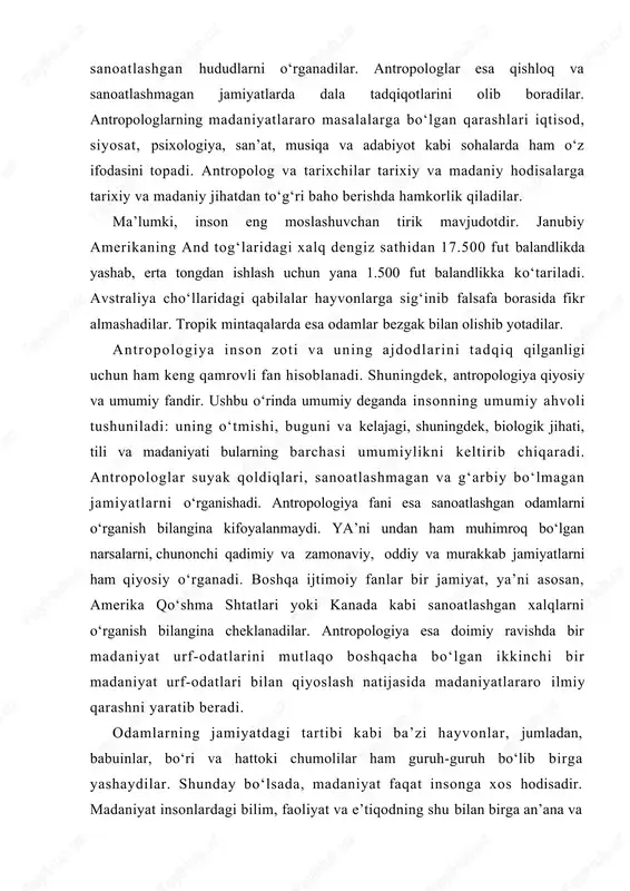 hqacha bo‘lgan ikkinchi bir madaniyat urf-odatlari bilan qiyoslash natijasida madaniyatlararo ilmiy qarashni yaratib beradi. odamlarning jamiyatdagi tartibi kabi ba’zi hayvonlar, jumladan, babuinlar, bo‘ri va hattoki chumolilar ham guruh-guruh bo‘lib birga yashaydilar. shunday bo‘lsada, madaniyat faqat insonga xos hodisadir. madaniyat insonlardagi bilim, faoliyat va e’tiqodning shu bilan birga an’ana va odatlarning bir avloddan ikkinchisiga o‘tishidir. inson bolalik chog‘laridanoq bu kabi an’analarni ma’lum bir madaniyat doirasida yashab, madaniylashish jarayoni ostida o‘rganadi. madaniy urf-odatlar va an’analar, faoliyatlar to‘g‘risidagi tg‘shunchalar avlodlar osha tarkib topgan. bu kabi an’analar quyidagi savollarga javob beradi: biz o‘z faoliyatimizni qay tarzda olib borishimiz kerak? dunyoni qanday tushunimiz kerak? nima yaxshi-yu, nima yomon ekanini qanday anglab yetishimiz kerak? oqni qoradan qanday ajratishimiz kerak? madaniyat ma’lum bir jamiyatda yashovchi xalqning o‘zini tutishi va fikrlashi o‘rtasidagi umumiylikni keltirib chiqaradi. madaniy urf-odatlarning eng tanqidiy jihati shundaki, madaniyatlar biologik nasldan- naslga o‘tish emas, balki o‘rganish natijasida saqlanib qolishi, mavjud bo‘lishidir. bir tomondan madaniyatning o‘zi …