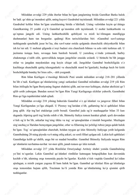 ining bir qismi behisob o`lja va asirlarni olib rimga qaytadi. ammo ular qaytishda dengiz dovuliga uchrab butunlay halok bo`ladilar. 255 yilda karfagenning yollanma qo`shinlari karfagenda qolgan rimlik qo`shanlarni tor-mor etadilar. rim sarkardasi asir tushib, asirlikda vafot etadi. urush harakatlari yana sitsiliyaga ko`chadi. karfagen qo`shiniga gamilkar barka lashkarboshi bo`lgach, karfagen qo`shinlari sitsiliyaning ko`p joylarini qaytadan ishg`ol qiladi. rimliklar yangidan flot tuzib, egata oroli yonidagi jangda karfagen flotini qattiq mag`lubiyatga uchratadi. miloddan avvalgi 241 yilda birinchi puni urushi sulh shartnomasi bilan yakunlanadi. sulhga ko`ra karfagen rimga katta tovon to`lab, sitsiliyadagi o`z mulklarini ham rim hokimiyatiga topshiradi. birinchi puni urushidan keyin karfagenda ahvol og`irlashgan. iqtisodiy qiyinchilik yollanma qo`shin, liviya qishloq ahli va qullarning borlashib qo`zg`olon ko`tarishlariga olib keladi. gamilkar barka boshliq qo`shin qo`zg`olonni bostirib, qo`zg`olonchilarni qirib tashlaydi. rimliklar karfagenning zaifligidan foydalanib, miloddan avvalgi 238 yilda sardiniya va korsika orollarini bosib olganlar. karfagenliklar rimga qarshi yangidan kurashga tayyorlanish uchun iberiyani tanlaganlar. miloddan avvalgi 237 …