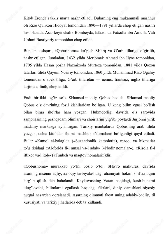 am ma'rifat, ham donishmandlikka ega bo’lish zarur bo’lib, bu xislatlar ana shu yuqoridagi to’rt yo’nalishda zikr etilgan. kaykovus ilmni uchga bo’ladi: biror kasb.hunarga bog’liq bo’lgan ilm; ilm bilan bog’liq kasb-hunar hamda xayr va dalolatga taalluqli odat. birinchisiga, ya'ni biror kasb bilan bog’liq ilmlarga tabiblik, munajjimlik, muhandislik, er o’lchash, shoirlik va boshqalar kiritiladi. ilmga taalluqli kasblar musiqa asboblari ustasi, hayvonlarni davolovchi, binokorlik va boshqalar bo’lib, har qanday usta bo’lsa ham bu boradagi ilmni bilmasa, hech ish qila olmasligi ta'kidlanadi. ilm olish yo’liga kirgan toliblarga ham yo’llanmalar beradi: hamma vaqt parhezli va qanoatli bo’lish, bekorchilikdan o’zini tiyish, doimo shodurram va harakatchan bo’lish, kitob o’qishga berilish, ilm yo’lida qayg’uhasratga berilmaslik, ilmni yodda saqlash uchun takrorlab borish, yod olish, ilmda haqiqat uchun kurashish, taqlid qilmaslik, doimo o’z yonida kitob va boshqa o’quv qurollarini saqlash, oz so’zlab, ko’p tinglash haqida fikr bildiradi. ilm yo’lida munozaradan chekinmaslik, lekin uni janjalga aylantirmaslik, isbot va dalillar bilan o’z …