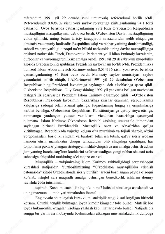 latimiz poytaxti. viloyatlar: andijon, buxoro, jizzax, navoiy, namangan, samarqand, sirdaryo, surxondaryo, toshkent, farg'ona, xorazm, qashqadaryo, qoraqalpog'iston respublikasi, 159 qishloq tumanlari, 120 ta shaharlar bor tumanlar tasarrufida 116 ta shaharcha, 147 ta qishloq va ovullar bor. respublikasining aholisi mustaqillik e'lon qilingan paytda 21,5 mln kishini tashkil etardi. 2004 yil boshlariga kelib aholi soni 25 mln.dan ortdi. o’zbekiston respublikasi oliy kengashining 1991 yil noyabrida bo’lgan viii sessiyasi davlat mustaqilligi masalasi bo’yicha referendum o’tkazish xaqidagi masalani ko’rib chiqdi. oliy kengashning mazkur sessiyasida 1991 yil 29 dekabr, yakshanba kuni o’zbekiston respublikasining davlat mustaqilligi to’g'risida referendum hamda o’zbekiston respublikasi prezidenti saylovini o’tkazish to’g'risida qarorlar qabul qilindi. referendumda ovoz berish byulleteniga masala quyidagi ta'rifda kiritildi: «o’zbekiston respublikasi oliy kengashi tomonidan e'lon qilingan o’zbekiston respublikasining davlat mustaqilligini ma'qullaysizmi?». shuningdek, «o’zbekiston respublikasi prezidenti saylovi to’g'risida» qonun qabul qilindi. mustaqillik to’g`risida referendum 1991 yil 29 dekabr kuni umumxalq referendumi bo’lib o’tdi. referendumda 9.898707 kishi yoki saylov ro’yxatiga kiritilganlarning 94,1 …