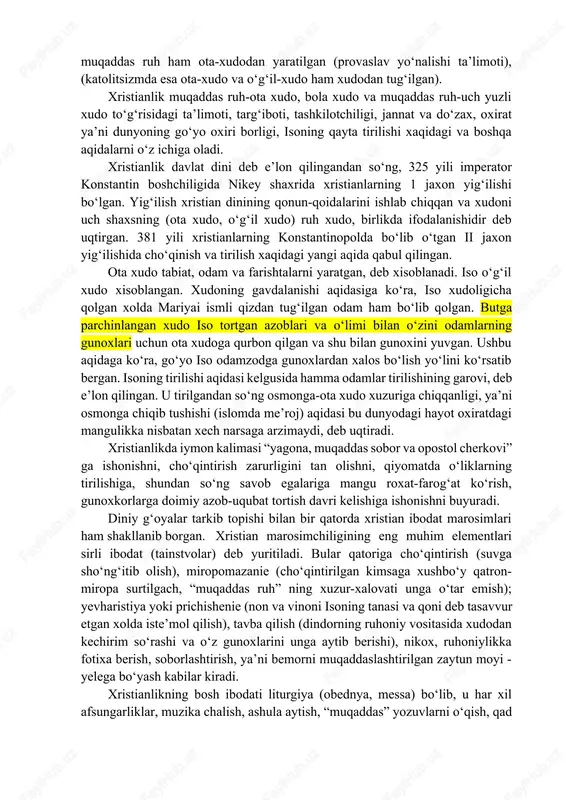 yozuvi xisoblanadi. bibliyaning ikkinchi qismi - “yangi ahd” deb atalib, u xristianlikning muqaddas yozuvi deb xisoblanadi. “yangi ahd” 27 kitob (bob) dan tashkil topgan. uning tarkibiga 4 ta “injil” (evangilie, ya’ni xushxabar), xavoriylarning (iso shogirdlari, xristianlikning dastlabki tartibotlari) amallari, 21 risola va ioanning “vaxiynomasi” kiritilgan. xristianlikning ta’limoti boshqa jaxon dinlari kabi mutlaq, abadiy, o‘zgarmas karomatni, bilimni, benixoya qudratning egasi bo‘lgan yakka xudo xaqidagi g‘oyani o‘zlashtirgan. lekin ulardan (islom va iudaizmdan) farqi shundaki, u uch ko‘rinishdagi yakka xudoni o‘zida mujassamlashtirganlik aqidasini yaratgan. uch ko‘rinishdagi xudo xaqidagi ta’limotga binoan, xudoning ichki hayoti sababi o‘z-o‘zidan mavjud bo‘lgan uchlikdagi uch asos yoki “muqaddas uchlik” bo‘lgan - ota-xudo, o‘g‘il-xudo va muqaddas ruhning o‘zaro munosabatidir. o‘g‘il iso bayon qilingan tarjimai xoliga ko‘ra ota-xudodan, muqaddas ruh ham ota-xudodan yaratilgan (provaslav yo‘nalishi ta’limoti), (katolitsizmda esa ota-xudo va o‘g‘il-xudo ham xudodan tug‘ilgan). xristianlik muqaddas ruh-ota xudo, bola xudo va muqaddas ruh-uch yuzli xudo to‘g‘risidagi ta’limoti, targ‘iboti, tashkilotchiligi, jannat va …