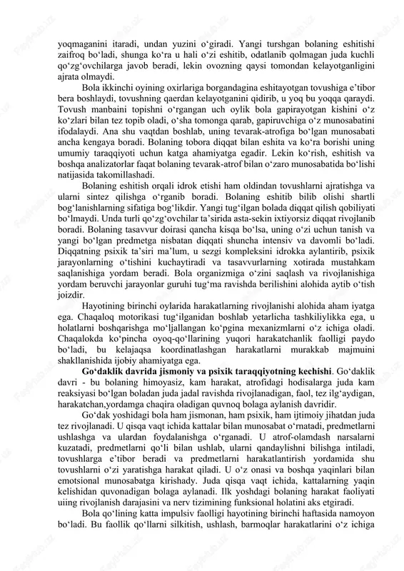 li 20 yil mobaynida ortib boradi, katta yarim sharlarning ustki «izlari» murakkablashib boradi. bola hayotining birinchi kunlaridan boshlab individual hayot kechirish jarayonida tashqi muhit bilan aloqa vujudga keladi. bola hayotining ikkinchi oyida unda barcha sezgi organlariga xos shartli reflekslar hosil bo‘ladi. lekin tadqiqotchilarning ko‘rsatishicha, bola hayotining bu davridagi reflekslar zaif ifodalangan va beqaror bo‘ladi. bolaning o‘sishi va rivojlanishi jarayonida egallayotgan reaksiyalari barqaror bo‘la boradi, tez paydo bo‘la boradi va anchagina differensiyalashadi. chaqaloq tug‘ilgandan boshlab uning atrofidagilari har tomonlama qo‘llab-kuvvatlaydilar. ular bola organizmini jismoniy parvarish bilan ta’minlaydilar, o‘rgatadilar, tarbiyalaydilar, insoniy psixologik va axloqiy jihatlarni o‘zlashtirishga, jamiyatda yashash sharoitlariga moslashuviga yordam beradilar. bolani ota-onalar va kattalar tomonidan qo‘llab quvatlash, tug‘ilishidan boshlab, toki bola katta bo‘lib, mustaqil hayot tarzini kechira olguncha davom etadi. hid bilish eng muhim sezgi organi sifatida u tug‘ilgandan keyin darhol ishlay boshlaydi. shunday o‘ziga xoslikka oddiy ko‘rish, harakat va eshitish ham ega. bola hayotining boshlang‘ich ikki oyida og‘zini chetiga …