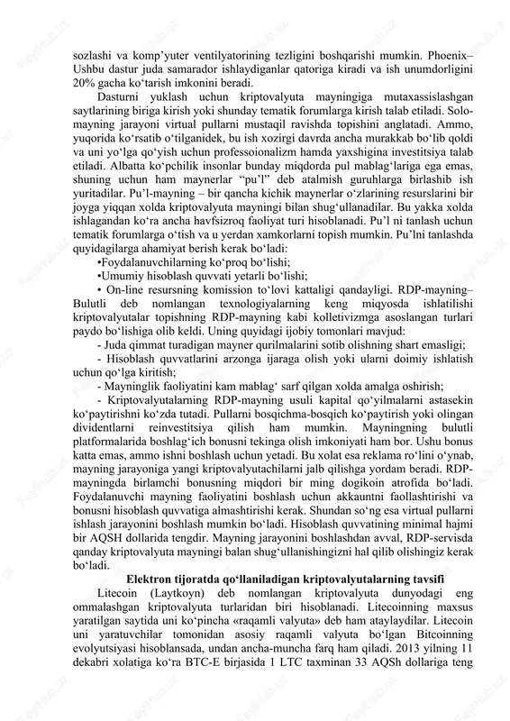 i orqali uning egasi kim ekanligini bilib bo‘lmaydi, buning oqibatida esa noqonuniy pul aylantirish va firibgarlikka yo‘l ochiladi. • ta’minlanmaganlik. kriptovalyuta, real pullarga o‘xshab, doimiy rezerv bilan ta’minlanmagani va bu bilan bog‘liq boshqa sabablarga ko‘ra, bitcoin kursi kutilmaganda to‘liq nolga tushib ketishi ham hech gap emas. • rasmiy ravishda ishlamaydi. bitcoin moliya tizimiga yomon ta’sir ko‘rsatishi mumkin, shu sababli ko‘p davlatlar (shu jumladan, bizning mamlakat ham)kriptovalyutaga ishonchsizlik bilan qaraydi. rossiyada bitcoin yetishtirish bilan shug‘ullanganlarni javobgarlikka tortish bo‘yicha qonun tayyorlashgan, lekin hozircha bu ish to‘liq yo‘lga qo‘yilmagan. balki bitcoinlar hech qachon rasmiy ishlamasa ham kerak, chunki uni qonuniylashtirishsa, bitkoin real valyutaning o‘rnini egallashi ham mumkin bo‘ladi. • unchalik mashxur emas. hozircha ko‘pgina moliyaviy muassasalar, internet-do‘konlar va boshqa servislar bitcoinga ishonishmaydi va kriptovalyuta evaziga maxsulot sotmaydilar. mashxurlashishi chegaralangani boyis bitkoin to‘liq ishlatilmayapti. hozirgi davrdagi eng mashhur kriptovalyutalarning emblemalarini (shartli belgilari,piktogrammalarini) quyida nazardan kechirishingiz mumkin: kriptovalyutalarni mayining qilish uchun foydalanish mumkin bo‘lgan eng …