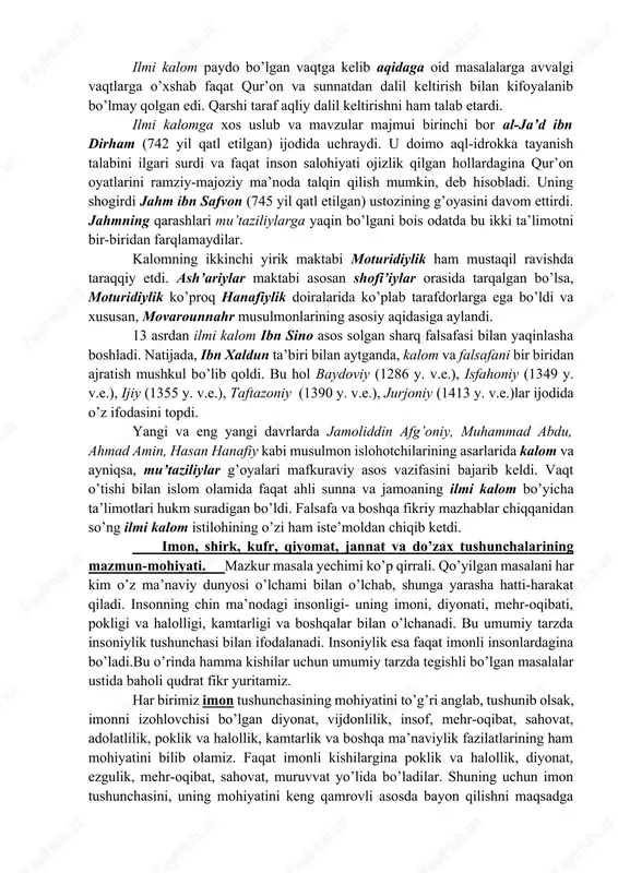srat berilur va unga xilof qilgan barcha so’zlarni behudaga chiqarilur”, degan. g’azoliy ilmi kalom haqida quyidagilarni aytadi: “u bir ilm bo’lib uning maqsadi ahli sunnaning aqidasini – ahli bid’atning tashvishidan muhofaza qilsh va qo’riqlashdir. alloh taolo o’z bandalariga o’z payg’ambari tilida haq aqidani ilqo qildi. unda ularning dini va dunyosining salohi bordir. shuningdek, ular haqida qur’on va xabarlar nutq qildi. so’ngra shaytonlar o’z vasvasasi ila bid’atchilarga sunnatga xilof ishlarni ilqo qildi. ular o’sha ishlarni gapirdilar va ahli haqning aqidasini buzmoqchi bo’ldilar. bas, alloh bir toifa mutakallimlarni paydo qildi va ularning himmatini tartibga solingan kalom ila sunnatning nusrati yo’lida harakatga soldi. shu orqali ahli bid’atning sunnatga xilof ravishda chiqargan aldamchiliklari fosh qilinadi. ana shunday ilmi kalom paydo bo’ldi”. ilmi kalom paydo bo’lgan vaqtga kelib aqidaga oid masalalarga avvalgi vaqtlarga o’xshab faqat qur’on va sunnatdan dalil keltirish bilan kifoyalanib bo’lmay qolgan edi. qarshi taraf aqliy dalil keltirishni ham talab etardi. ilmi kalomga …