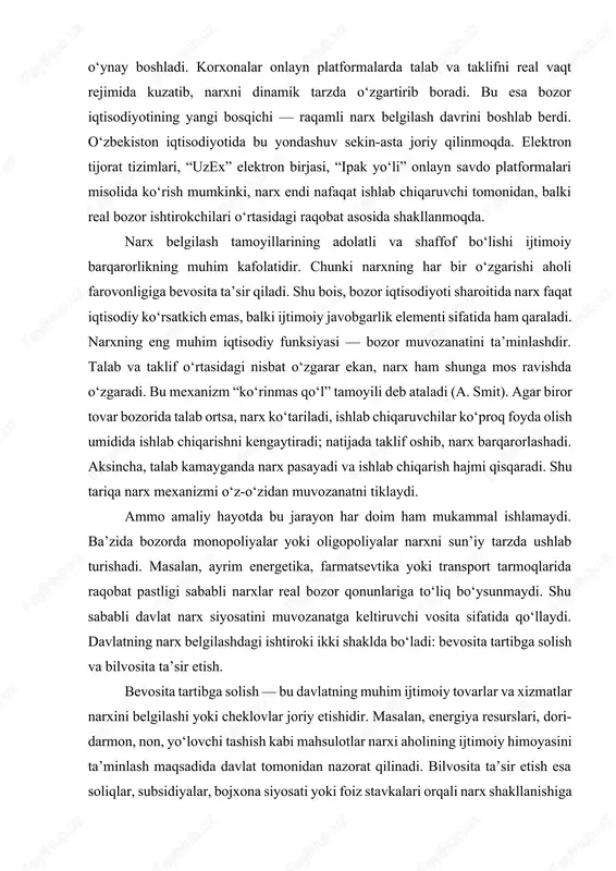 yniqsa, globalizatsiya sharoitida narx faqat milliy omillar bilan emas, balki xalqaro bozor tendensiyalari bilan ham belgilanadi. hozirgi davrda narx belgilashda raqamli texnologiyalar, sun’iy intellekt va katta ma’lumotlar (big data) tahlili muhim rol o‘ynay boshladi. korxonalar onlayn platformalarda talab va taklifni real vaqt rejimida kuzatib, narxni dinamik tarzda o‘zgartirib boradi. bu esa bozor iqtisodiyotining yangi bosqichi — raqamli narx belgilash davrini boshlab berdi. o‘zbekiston iqtisodiyotida bu yondashuv sekin-asta joriy qilinmoqda. elektron tijorat tizimlari, “uzex” elektron birjasi, “ipak yo‘li” onlayn savdo platformalari misolida ko‘rish mumkinki, narx endi nafaqat ishlab chiqaruvchi tomonidan, balki real bozor ishtirokchilari o‘rtasidagi raqobat asosida shakllanmoqda. narx belgilash tamoyillarining adolatli va shaffof bo‘lishi ijtimoiy barqarorlikning muhim kafolatidir. chunki narxning har bir o‘zgarishi aholi farovonligiga bevosita ta’sir qiladi. shu bois, bozor iqtisodiyoti sharoitida narx faqat iqtisodiy ko‘rsatkich emas, balki ijtimoiy javobgarlik elementi sifatida ham qaraladi. narxning eng muhim iqtisodiy funksiyasi — bozor muvozanatini ta’minlashdir. talab va taklif o‘rtasidagi nisbat o‘zgarar …