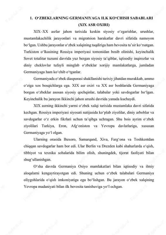 demokratik respublikasi) bilan sssr o‘rtasida o‘quv va ilmiy almashinuv dasturlari yo‘lga qo‘yilgan edi. natijada o‘zbek talabalar, muhandislar va olimlar germaniyada tahsil olib, tajriba orttirganlar. ularning bir qismi o‘qishni tugatgach, shu yerda ilmiy yoki mehnat faoliyatini davom ettirishga qaror qilgan. bu esa o‘zbeklarning germaniyadagi sonini sekin-asta oshirib bordi. 1991 yilda o‘zbekiston mustaqillikka erishgach, germaniya bilan iqtisodiy, ta’limiy va madaniy hamkorlik yangi bosqichga ko‘tarildi. shu davrdan boshlab ko‘plab o‘zbeklar germaniyada: o‘qish (magistratura, doktorantura), mehnat migratsiyasi, diplomatik xizmat, yoki oila sabablari bilan yashab kelmoqda. bugungi kunda germaniyada o‘zbeklarning soni 10 mingdan ortiqni tashkil etadi (turli manbalarga ko‘ra). ular orasida ilm-fan, san’at, texnologiya, tibbiyot va biznes sohalarida muvaffaqiyatga erishganlar ko‘p. xulosa qilib aytganda , o‘zbeklarning germaniyaga ko‘chib o‘tish jarayoni bosqichma-bosqich kechgan: xix asrda siyosiy ta’qiblar tufayli, xx asrda urush va iqtisodiy omillar ta’sirida, xxi asrda esa ta’lim va mehnat migratsiyasi shaklida davom etmoqda. 2. xx asr boshlarida o‘zbeklarning germaniyadagi ijtimoiy hayoti xx asr boshlarida …