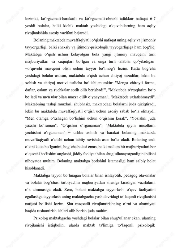 boʻlganini, bogʻcha bolasi emas, balki ma'lum bir majburiyatlari bor oʻquvchi boʻlishini anglashi, jiddiy faoliyat bilan shugʻullanayotganligini bilishi nihoyatda muhim. bolaning maktabga borishini istamasligi ham salbiy holat hisoblanadi. maktabga tayyor boʻlmagan bolalar bilan ishlayotib, pedagog ota-onalar va bolalar bogʻchasi tarbiyachisi majburiyatlari sirasiga kiradigan vazifalarni oʻz zimmasiga oladi. zero, bolani maktabga tayyorlash, oʻquv faoliyatini egallashga tayyorlash uning maktabgacha yosh davridagi toʻlaqonli rivojlanishi natijasi boʻlishi lozim. shu maqsadli rivojlantirishning oʻrni va ahamiyati haqida tushuntirish ishlari olib borish juda muhim. psixolog maktabgacha yoshdagi bolalar bilan shugʻullanar ekan, ularning rivojlanishi istiqbolini ularda maktab ta'limiga toʻlaqonli psixologik tayyorgarlikda koʻradi.psixolog goʻyo bolaning kelajagiga qarab, uning bir yosh davridan boshqasiga − maktab yoshiga qanchalik omadli qadam qoʻyishini aniqlaydi, bolaning psixik va shaxsiy rivojlanishi, uyda, maktabda qoʻyiladigan yangi talablarga muvofiq boʻlishi uchun yana nimalar qilish kerakligini belgilaydi. eng ishonchli psixologik profilaktika bolaning oʻz vaqtida normal oila va ijtimoiy tarbiya va ta'lim sharoitlaridagi rivojlanishidir. ayni vaqtda, maktabgacha yakshanba kungi muassasalar …