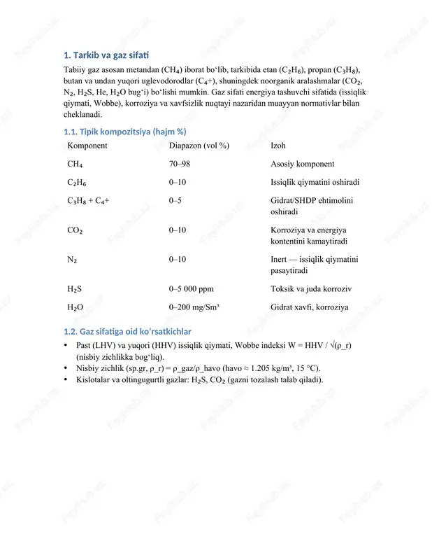 ₂o <50 mg/sm³ dehidratsiyadan so‘ng co₂ <2 mol % tarmoq talablariga bog‘liq qo‘shimcha a: formulalar ρ = p·m/(z·r·t) w = hhv / √(ρ_r) lhv ≈ hhv − 2.442·n_h₂o (soddalashtirilgan baho) re = ρ·v·d/μ; ma = v/a (a — tovush tezligi ≈ √(γ·r·t/m)) qo‘shimcha b: lng va cng qisqacha lng: −162 °c atrofida suyuqlanadi; zichlik ~ 430–470 kg/m³; energiya zichligi yuqori, kriogen xavfsizlik talab qiladi. cng: 200–250 bar siqilgan; tashishda tizim og‘irligi va xavfsizlik klapanlari muhim. foydalanilgan adabiyotlar 1. gpsa engineering data book. 2. aga & gerg gaz xossalari standartlari. 3. mokhatab et al. handbook of natural gas transmission and processing. 4. api & nace korroziya va gaz sifati bo‘yicha yo‘riqnomalar. 5. turns, s. an introduction to combustion. /docprops/thumbnail.emf mustaqil ish mavzu: tabiiy gazning asosiy xossalari muallif: ____________________________ guruh: _____________________________ sana: 2025 - 10 - 24