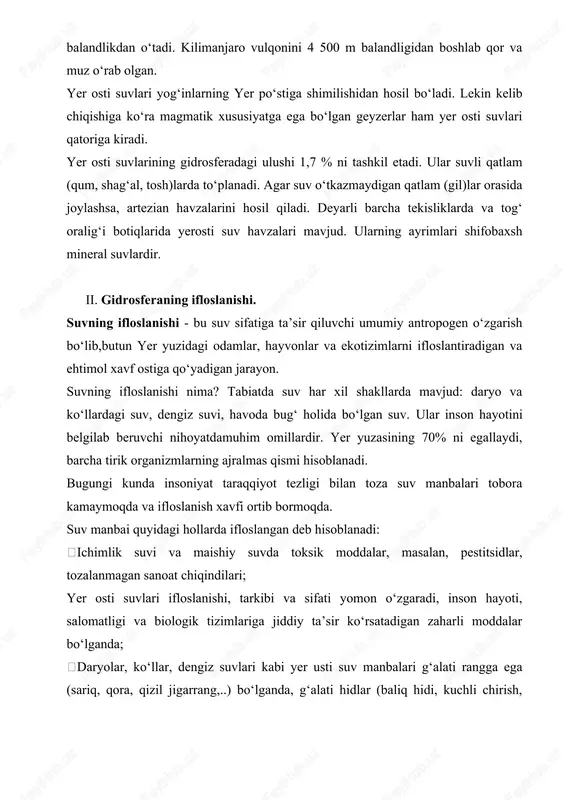 o‘rab olgan. yer osti suvlari yog‘inlarning yer po‘stiga shimilishidan hosil bo‘ladi. lekin kelib chiqishiga ko‘ra magmatik xususiyatga ega bo‘lgan geyzerlar ham yer osti suvlari qatoriga kiradi. yer osti suvlarining gidrosferadagi ulushi 1,7 % ni tashkil etadi. ular suvli qatlam (qum, shag‘al, tosh)larda to‘planadi. agar suv o‘tkazmaydigan qatlam (gil)lar orasida joylashsa, artezian havzalarini hosil qiladi. deyarli barcha tekisliklarda va tog‘ oralig‘i botiqlarida yerosti suv havzalari mavjud. ularning ayrimlari shifobaxsh mineral suvlardir. ii. gidrosferaning ifloslanishi. suvning ifloslanishi - bu suv sifatiga ta’sir qiluvchi umumiy antropogen o‘zgarish bo‘lib,butun yer yuzidagi odamlar, hayvonlar va ekotizimlarni ifloslantiradigan va ehtimol xavf ostiga qo‘yadigan jarayon. suvning ifloslanishi nima? tabiatda suv har xil shakllarda mavjud: daryo va ko‘llardagi suv, dengiz suvi, havoda bug‘ holida bo‘lgan suv. ular inson hayotini belgilab beruvchi nihoyatdamuhim omillardir. yer yuzasining 70% ni egallaydi, barcha tirik organizmlarning ajralmas qismi hisoblanadi. bugungi kunda insoniyat taraqqiyot tezligi bilan toza suv manbalari tobora kamaymoqda va ifloslanish xavfi …