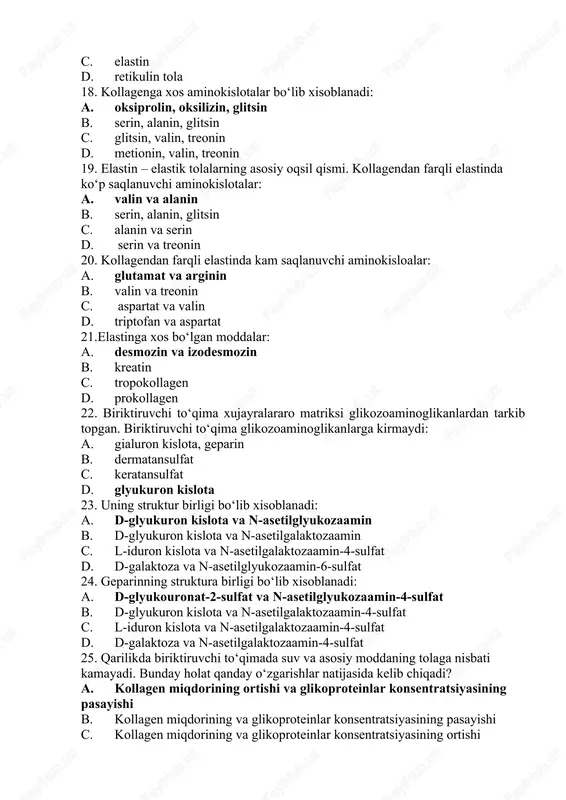 r konsentratsiyasining o‘zgarmasligi 26. bunday holatda birinchi navbatda qanday modda kamayadi? a. gialuron kislota b. glyukuronidlar c. fosfolipidlar g. glikoipidlar 27. kollagenning fizik-kimyoviy xususiyatlari o‘zgarishi nimaning natijasi? a. kollagen eruvchi fraksiyalari kamayishi b. molekulalar ichidagi ko‘ndalang bog‘lari soni va mustahkamligi ortishi c. elastikligi va bo‘kish xususiyati pasayishi va kollagenazaga rezistentligi rivojlanishi d. xamma javoblar to‘g‘ri 28. biriktiruvchi to‘qimaning ko‘p o‘zgarishlari orasida kollagenozlar asosiy o‘rinni egallaydi. a. kollagenozlarga qaysi hastaliklarni kiritish mumkin. a. revmatizm, revmatoid artrit b. sistemali qizil bo‘richa, sistemali sklerodermiya c. dermatomiozit va tugunchali pereartrit d. xamma javoblar to‘g‘ri 29. kollagenozlarning kelib chiqishida qaysi nazariyaga tayaniladi. a. infeksion-allergik b. infeksion-xronik c. irsiy nazariya d. nazariyaga asoslanmaydi. 30. revmatoid artritli kasallarda yallig‘lanish jarayonining faoligini aniqlash uchun qon zardobida qanday ko‘rsatgich aniqlanadi? a. glikolipidlar b. glikoproteinlar c. fosfolipidlar d. aminotransferazalar. 31. purin nukleotidlar sintezini tormozlovchi teskari bog’lanish asosida qanday printsip yotadi: a. nh2 guruxini amf sintezi uchun berish bosqichini ingibirlanishi b. …