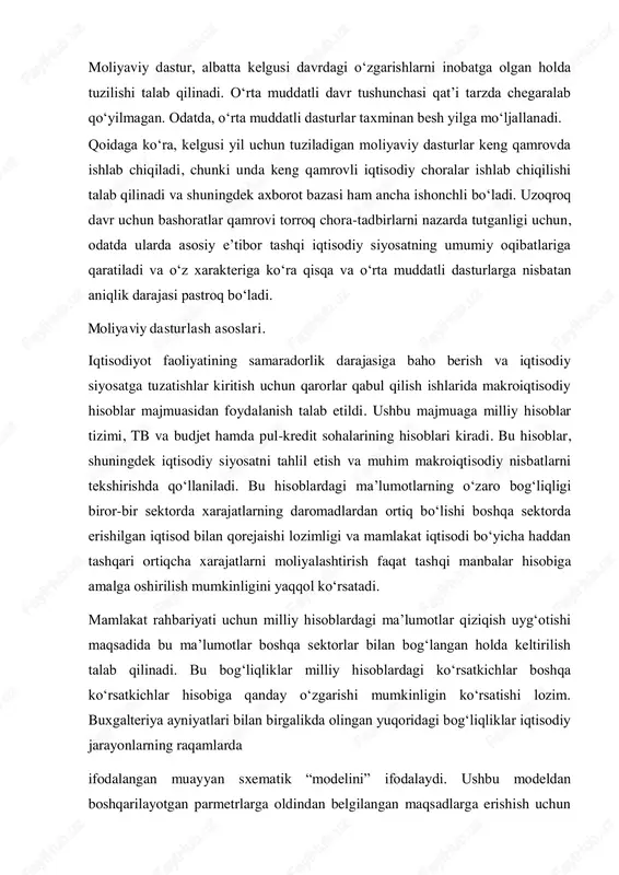 biror-bir sektorda xarajatlarning daromadlardan ortiq bo‘lishi boshqa sektorda erishilgan iqtisod bilan qorejaishi lozimligi va mamlakat iqtisodi bo‘yicha haddan tashqari ortiqcha xarajatlarni moliyalashtirish faqat tashqi manbalar hisobiga amalga oshirilish mumkinligini yaqqol ko‘rsatadi. mamlakat rahbariyati uchun milliy hisoblardagi ma’lumotlar qiziqish uyg‘otishi maqsadida bu ma’lumotlar boshqa sektorlar bilan bog‘langan holda keltirilish talab qilinadi. bu bog‘liqliklar milliy hisoblardagi ko‘rsatkichlar boshqa ko‘rsatkichlar hisobiga qanday o‘zgarishi mumkinligin ko‘rsatishi lozim. buxgalteriya ayniyatlari bilan birgalikda olingan yuqoridagi bog‘liqliklar iqtisodiy jarayonlarning raqamlarda ifodalangan muayyan sxematik “modelini” ifodalaydi. ushbu modeldan boshqarilayotgan parmetrlarga oldindan belgilangan maqsadlarga erishish uchun qanday tuzatishlar va o‘zgartirishlar kiritilishi lozimligini (masalan, endogen omillar orqali aniqlanadigan inflatsiya va tb ko‘rsatkichlariga) aniqlash maqsadida foydalanish mumkin. iqtisodiy siyosatga tuzatishlar kiritishning mantiqiy natijalari ketma-ketligini ta’minlash uchun iqtisodiyotning barcha sektorlaridagi o‘zgarishlar inobatga olinishi lozim. dasturlar ishlab chiqishda katta miqdordagi omillar va qiyinchiliklarga duch kelinadi. moliyaviy dasturlar moliyaviy o‘zgaruvchilar orasidagi barqaror bog‘liqliklarga asoslansada (masalan, iqtisodiy o‘sish sur’ati, inflatsiya sur’ati va tb), amalda sodir …