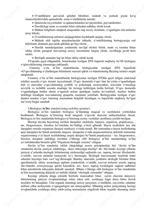 r; 3. organik olam evolyusiyasi; ushbu ta’lim standartining «ta’lim mazmuni negizini belgilovchi ko‘rsatkichlar» va «o‘quvchilarning tayyorgarlik darajasiga qo‘yiladigan minimal talablar» biologiya ta’limi mazmunining yuqorida keltirilgan har bir yo‘nalish bo‘yicha umumiy o‘rta ta’lim uchun ko‘rsatkich va talablar ifodalanadi. biologik ta’limning dastlabki o‘quv fani bo‘lgan «botanika»dan o‘quvchilarning bilim malakasiga bo‘lgan asosiy talablar etib quyidagilar belgilangan. o‘quvchilar:  gulli o‘simliklar organlarining tuzilishini, o‘simliklarning hujayra tuzilishini, o‘simlik hujayrasining tarkibiy qismlarini, to‘qimalarini:  o‘simliklarning hayotiy shakllari: daraxt, buta, chala buta, bir yillik, ikki yillik va ko‘p yillik o‘tlarga bo‘linishini:  kuzda va bahorda o‘simliklar hayotida ro‘y beradigan o‘zgarishlarni;  ildiz, uning ichki va tashqi tuzilishini, suv va mineral moddalar shimilishi;  poya, kurtak. ularning xillari;  gul, uning tuzilishi, xillari. to‘pgullar.  meva va urug‘lar, ularning xillari haqidagi bilimlarni;  o‘simlik organlarining asosiy hayotiy vazifalarini: organik moddalarning hosil bo‘lishi, nafas olish, suv bug‘lantirish, moddalarning harakatlanishi;  o‘simliklarning tabiatdagi roli va inson hayotidagi, xalq xo‘jaligidagi ahamiyatini, …