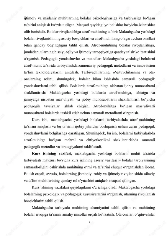 shdir. bolalar rivojlanishiga atrof-muhitning ta’siri: maktabgacha yoshdagi bolalar rivojlanishining asosiy bosqichlari va atrof-muhitning o‘zgaruvchan omillari bilan qanday bog‘liqligini tahlil qilish. atrof-muhitning bolalar rivojlanishiga, jumladan, ularning hissiy, aqliy va ijtimoiy taraqqiyotiga qanday ta’sir ko‘rsatishini o‘rganish. pedagogik yondashuvlar va metodlar: maktabgacha yoshdagi bolalarni atrof-muhit ta’sirida tarbiyalashda zamonaviy pedagogik metodlarni va innovatsion ta’lim texnologiyalarini aniqlash. tarbiyachilarning, o‘qituvchilarning va ota-onalarning rolini, shuningdek, bolalar bilan ishlashda samarali pedagogik yondashuvlarni tahlil qilish. bolalarda atrof-muhitga nisbatan ijobiy munosabatni shakllantirish: maktabgacha yoshdagi bolalarda atrof-muhitga, tabiatga va jamiyatga nisbatan mas’uliyatli va ijobiy munosabatlarni shakllantirish bo‘yicha pedagogik tavsiyalar ishlab chiqish. atrof-muhitga bo‘lgan mas’uliyatli munosabatni bolalarda tashkil etish uchun samarali metodlarni o‘rganish. kurs ishi, maktabgacha yoshdagi bolalarni tarbiyalashda atrof-muhitning ta’sirini aniqlash va bu ta’sirni ijobiy jihatdan boshqarish uchun zarur pedagogik yondashuvlarni belgilashga qaratilgan. shuningdek, bu ish, bolalarni tarbiyalashda atrof-muhitga bo‘lgan mehrni va ehtiyotkorlikni shakllantirishda samarali pedagogik metodlar va strategiyalarni taklif etadi. kurs ishining vazifasi, maktabgacha yoshdagi bolalarni muhit ta'sirida tarbiyalash mavzusi …