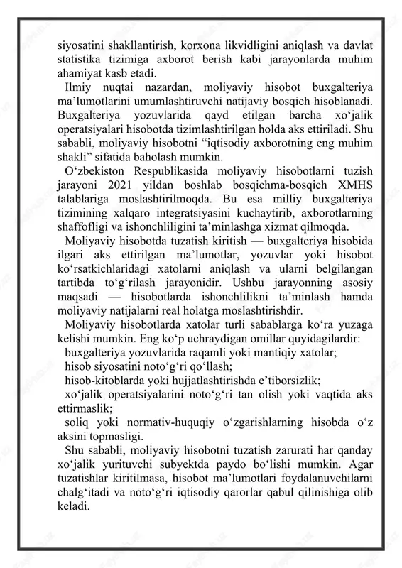 o‘zbekiston respublikasining “buxgalteriya hisobi to‘g‘risida”gi qonunining 14-moddasida ta’kidlanganidek, buxgalteriya hisobida aniqlangan xatolar ularni aniqlash davrida, lekin hisobot topshirilmagan bo‘lsa — joriy davrda tuzatilishi lozim. agar hisobot allaqachon topshirilgan bo‘lsa, u holda tuzatish “keyingi davr hisobotlarida” alohida ko‘rsatib o‘tiladi. moliyaviy hisobotda tuzatish kiritish jarayoni odatda quyidagi bosqichlarda amalga oshiriladi: xatoni aniqlash – dastlabki buxgalteriya yozuvlari va hisobot ma’lumotlari qayta tahlil qilinadi, tafovutlar aniqlanadi. sababni aniqlash – xatolikning yuzaga kelish manbai (inson omili, hujjatdagi xato, dasturiy nosozlik va h.k.) aniqlanadi. tuzatish yozuvlarini kiritish – aniqlangan xatolar maxsus buxgalteriya yozuvlari (memorial order, 91- yoki 99-hisob orqali) orqali to‘g‘rilanadi. hisobotlarni yangilash – tegishli hisobot shakllaridagi (balans, foyda va zarar, pul oqimlari hisobotlari) raqamlar qayta hisoblanadi. axborot berish – tuzatish kiritilganligi haqida hisobotga izoh (tushuntirish xati) kiritiladi. moliyaviy hisobotlarda tuzatish kiritishning ikki asosiy turi mavjud: muhim (asosiy) xatolarni tuzatish – hisobot ko‘rsatkichlariga sezilarli ta’sir ko‘rsatuvchi xatolar. ular avvalgi davrlar natijalariga ta’sir qilsa, qayta hisobot topshirilishi …