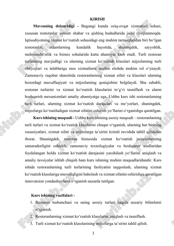 dek, xizmat sifati va xizmat ko‘rsatish standartlari o‘rganiladi. kurs ishida xizmat ko‘rsatish jarayonidagi turli komponentlar, jumladan, menyu tuzilishi, xizmat ko‘rsatish texnologiyalari, xodimlarning malakasi va mijozlarga ko‘rsatiladigan xizmatning samaradorligi ham obyektdir. bundan tashqari, restoran turlarining o‘ziga xos xususiyatlari, ya’ni fast-fud, milliy, xalqaro, biznes, oilaviy va boshqa turdagi restoranlarning xizmat ko‘rsatish usullari ham alohida o‘rganish markazida bo‘ladi. kurs ishida xizmat ko‘rsatish klasslari orqali restoranlarning xizmat darajasi va sifat ko‘rsatkichlari tahlil qilinib, mijozlarning xizmatga bo‘lgan ehtiyojlari va talablariga mos kelishi jihatlari o‘rganiladi. kurs ishining predmeti - restoranlarning turlariga qarab xizmat ko‘rsatish klasslari, xizmat sifati, xizmat ko‘rsatish me’yorlari va zamonaviy texnologiyalar yordamida xizmat ko‘rsatish jarayonlari. kurs ishining metodologik asosi - kurs ishi zamonaviy ilmiy tadqiqot metodlari, statistik tahlil, so‘rovnomalar va intervyular natijalari, mavjud restoran infratuzilmasi va xizmat ko‘rsatish standartlarini o‘rganish hamda ilmiy adabiyotlar asosida olib boriladi. kurs ishining amaliy ahamiyati - ushbu ish restoranlar sohasida xizmat ko‘rsatish sifatini yaxshilash, mijozlar ehtiyojini qondirish va biznes …