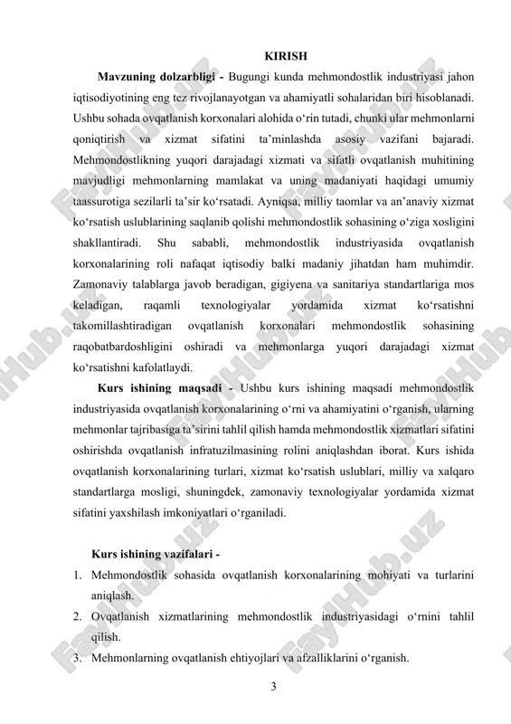 hmondostlik sohasida ovqatlanish xizmatlarini tashkil etish, ularning funksional vazifalari, xizmat ko‘rsatish uslublari, milliy va xalqaro standartlarga mosligi, xizmat sifati va mehmonlar ehtiyojiga mos taomlar taklif etilishi. shuningdek, zamonaviy buyurtma tizimlari, onlayn bronlash va interaktiv menyular kurs ishining predmeti hisoblanadi. kurs ishining metodologik asosi - ish zamonaviy ilmiy tadqiqot usullari asosida olib boriladi: statistik tahlil, so‘rovnomalar, intervyular, amaliy kuzatuvlar va adabiyotlarni o‘rganish. amaliy tajribalar asosida muammolar aniqlanib, tahlil qilinadi. kurs ishining amaliy ahamiyati - ish natijalari mehmondostlik sohasidagi ovqatlanish korxonalariga xizmat sifatini oshirish, mehmonlar ehtiyojini qondirish va korxonalar faoliyatini takomillashtirish uchun amaliy tavsiyalar beradi. bu esa mehmondostlik xizmatlarining iqtisodiy samaradorligini oshirishga xizmat qiladi. kurs ishining tarkibiy tuzilishi va hajmi - mazkur kurs ishi kirish, ikki bob, sakkiz bo‘lim, xulosalar, foydalanilgan adabiyotlar ro‘yxatidan tashkil topgan. i-bob mehmondostlik industriyasida ovqatlanish korxonalarining o'rni 1.1. ovqatlanish korxonalarining mehmondostlik sohasidagi ahamiyati. ovqatlanish korxonalari mehmondostlik sohasining muhim bo‘g‘inlaridan biri hisoblanadi. ular nafaqat odamlarning kunlik ehtiyojlarini qondirishga xizmat …