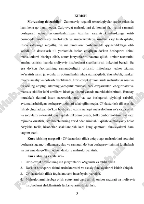 lish, sotuvlar, ombor nazorati va moliyaviy hisobotlar. kurs ishining predmeti - c# dasturlash tilida ishlab chiqilgan do‘kon boshqaruv tizimi va uning modullari: mahsulotlar moduli, sotuvlar moduli, ombor moduli va hisobotlar bo‘limi. kurs ishining metodologik asosi - kurs ishi zamonaviy dasturlash texnologiyalari, obyektga yo‘naltirilgan dasturlash, tizimli yondashuv va foydalanuvchi interfeysi (ux/ui) tamoyillari asosida olib boriladi. real savdo jarayonlaridagi muammolarni tahlil qilish va ular uchun samarali dasturiy yechim ishlab chiqishga yo‘naltirilgan. kurs ishining amaliy ahamiyati - ushbu tizim yordamida do‘kon rahbariyati mahsulotlar va sotuvlarni samarali nazorat qiladi, inson xatolarini kamaytiradi va moliyaviy holatni aniq ko‘rsatadigan hisobotlar asosida qarorlar qabul qiladi. bu esa do‘kon faoliyatining samaradorligini oshiradi va mijozlarga sifatli xizmat ko‘rsatishni ta’minlaydi. kurs ishining tarkibiy tuzilishi va hajmi - mazkur kurs ishi kirish, ikki bob, sakkiz bo‘lim, xulosalar, foydalanilgan adabiyotlar ro‘yxatidan tashkil topgan. i-bob oziq-ovqat mahsulotlarini sotuvda boshqaruv tizimlarining ahamiyati va turdan-turiga ko‘rinishlari 1.1. oziq-ovqat do‘konlarida boshqaruv tizimlarining roli va zaruriyati. oziq-ovqat …