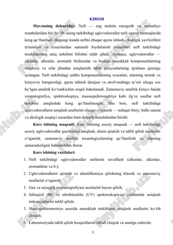 iylik mezonlari doirasida baholash amalga oshiriladi. kurs ishining amaliy ahamiyati: mazkur kurs ishi orqali talabalar neft tarkibini aniqlash va tahlil qilishda qo‘llaniladigan zamonaviy analitik usullar bilan tanishadilar. ular neftni qayta ishlash, mahsulotlarni ajratish, sifat nazorati va ekologik monitoring sohalarida qo‘llaniladigan tahlil metodikalarini o‘zlashtiradilar. bu esa, neft kimyosi sohasida ilmiy izlanishlar olib borish, zamonaviy laboratoriya texnologiyalarini qo‘llash hamda ekologik xavfsizlikni ta’minlashda muhim bilim va ko‘nikmalarni shakllantiradi. kurs ishining tarkibiy tuzilishi va hajmi: mazkur kurs ishi kirish, ikki bob, sakkiz bo‘lim, xulosalar, foydalanilgan adabiyotlar ro‘yxatidan tashkil topgan. i-bob neft tarkibidagi uglevodorodlar: tasnifi va ularning xossalari. 1.1. neftning kimyoviy tarkibi va asosiy uglevodorod sinflari. neft — tabiatda mavjud bo‘lgan murakkab kimyoviy moddalarning aralashmasidan iborat bo‘lib, u asosan uglevodorodlardan tashkil topgan. uning hosil bo‘lishi geologik davrlar mobaynida yuzaga kelgan organik moddalarning parchalanishi, bosim, harorat va mikroorganizmlarning ta’siri natijasida sodir bo‘lgan. neftning asosiy kimyoviy tarkibi va uni tashkil etuvchi uglevodorod sinflari zamonaviy kimyo, neft sanoati …