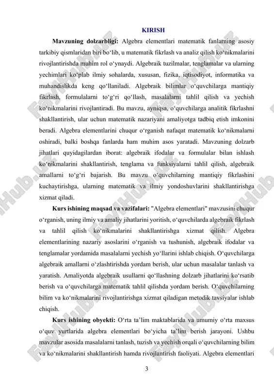 rish imkoniyatlarini o‘rganish. mavzuning o`rganilishi: algebra elementlari matematikada muhim tushunchalardan biri bo‘lib, uning tarixi qadimiy davrlarga borib taqaladi. algebra ilmiy tafakkurda katta o‘rin tutadi va uning rivojlanishiga alohida e’tibor qaratilgan. algebraik bilimlar eramizdan avvalgi 2000-yillarda, mesopotamiya va misrda paydo bo‘lgan va rivojlanib, keyinchalik yunon, hind va arab matematiklarining ishlarida davom etgan. ayniqsa, arab matematigi al-xorazmiy 9-asrda algebra asoslarini yaratgan. u o‘zining "al-kitab al-mukhtasar fi hisab al-jabr wal-muqabala" asarida algebraik tenglamalar va ularni yechish usullarini bayon etgan. xvii asrda, descartes tomonidan algebraik geometriyaning asoslari yaratilgan va bu algebra elementlarining rivojlanishiga katta ta’sir ko‘rsatgan. algebraik bilimlarning bugungi kundagi rivoji aynan shu tarixiy ildizlarga asoslanadi. i-bob algebra elementlarining tarixiy rivojlanishi. 1.1. algebra elementlarining dastlabki paydo bo‘lishi va rivojlanish tarixi. algebra elementlarining dastlabki paydo bo‘lishi insoniyat taraqqiyotining ilk bosqichlariga borib taqaladi. dastlabki algebraik tushunchalar qadimgi misr, bobilda amaliy ehtiyojlardan kelib chiqqan holda yuzaga kelgan. yer maydonlarini o‘lchash, savdo hisobi, qurilish ishlari va soliq yig‘ish …