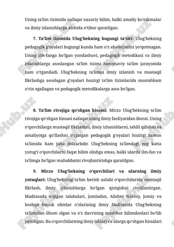 hilarni faqat bilim olishga emas, balki ularda ilm-fan va ta'limga bo‘lgan muhabbatni rivojlantirishga qaratilgan. 9. mirzo ulug‘bekning o‘quvchilari va ularning ilmiy yutuqlari: ulug‘bekning ta'lim berish uslubi o‘quvchilarida mustaqil fikrlash, ilmiy izlanishlarga bo‘lgan qiziqishni rivojlantirgan. madrasada o‘qigan talabalari, jumladan, alisher navoiy, jomiy va boshqa buyuk olimlar o‘zlarining ilmiy faoliyatida ulug‘bekning ta'limidan ilhom olgan va o‘z davrining mashhur bilimdonlari bo‘lib yetishgan. bu o‘quvchilarning ilmiy ishlari va ularga qo‘shgan hissalari ulug‘bekning pedagogik g‘oyalarining samarali bo‘lganligini ko‘rsatadi. 10. ulug‘bekning ilm-fan va ta'limga qo‘shgan umumiy hissasi: ulug‘bekning ilm-fan va ta'limga qo‘shgan hissasi o‘z zamonidan ancha oldinda bo‘lib, bugungi ta'lim tizimida ham uning g‘oyalari va metodikalari keng qo‘llaniladi. ulug‘bekning ta'limga bo‘lgan yondashuvi, ilm-fan va ta'limni birlashtirish, ilmiy izlanishlarni rivojlantirishga qaratilgan g‘oyalari ta'lim tizimida o‘quvchilarga ilmiy tafakkur va mustaqil fikrlashni rivojlantirishga imkon yaratadi. shunday qilib, mirzo ulug‘bekning pedagogik g‘oyalari va ta'lim rivojidagi xizmatlari nafaqat o‘z davrida, balki hozirgi kunda ham ta'lim tizimining rivojlanishiga katta ta'sir ko‘rsatgan va …