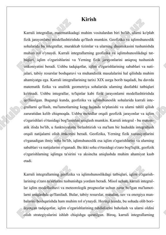irlashtirish va ma'lum bir hududda integrallash orqali natijalarni olish imkonini beruvchi asbob sifatida tanilgan. ular iqlimshunoslikda murakkab tizimlar, masalan, atmosferaning harakati, suv aylanishi va iqlim o'zgarishlari kabi jarayonlarni modellashtirishda keng qo'llaniladi. iqlim modellashuvi, iqlim tizimlarining dinamikasini tushunish va bashorat qilish uchun zarur bo'lgan matematik va statistik metodlarni o'z ichiga oladi. karrali integrallar yordamida iqlim modellari yaratishda, turli xil iqlim parametrlarini hisobga olish, masalan, harorat, namlik, shamol tezligi va boshqa faktorlar, muhimdir. bunday modellar, shuningdek, iqlim o'zgarishlarining global va lokal darajadagi ta'sirlarini baholashda foydalaniladi. karrali integrallarni qo'llash orqali, iqlimshunoslar atmosfera jarayonlarini aniqroq tasvirlashga muvaffaq bo'lishmoqda. misol uchun, karrali integrallar yordamida atmosfera bosimi, harorat va namlikning o'zgarishi kabi jarayonlar o'rganilishi mumkin. bu jarayonlarni modellashtirish, iqlim o'zgarishlarining sabablarini va natijalarini aniqlashda yordam beradi. shuningdek, bu metodlar, iqlim modellashuvining aniqligini oshirish va meteorologik prognozlarni yaxshilashda ham qo'llaniladi. karrali integrallar yordamida iqlim modellashuvi shuningdek, iqlim o'zgarishlarining tahdidlarini baholash va ularni oldini olish uchun strategiyalar ishlab …