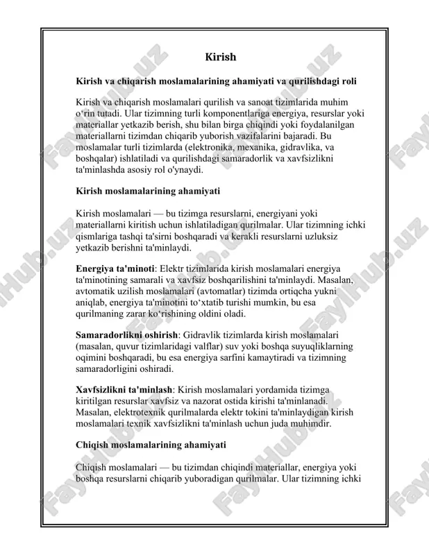 dagi roli kirish va chiqarish moslamalari qurilish sohasida ham muhim ahamiyatga ega. ular qurilish jarayonlari, infratuzilma va sanoat uskunalarining samarali ishlashini ta'minlash uchun zarurdir. qurilish infratuzilmasida: kirish moslamalari qurilish maydonchasiga zarur energiya, suv, gaz va boshqa resurslarni olib kirishda ishlatiladi. masalan, qurilishning boshidan oxirigacha energiya ta'minoti va suv ta'minoti tizimlarining yaxshi tashkil etilishi kerak. shu bilan birga, chiqish moslamalari chiqindi materiallar, suyuqliklar va chiqindi gazlarni olib chiqish uchun zarur bo‘ladi. havo va havalandirish tizimlarida: binolarda kirish va chiqarish moslamalari havo oqimlarini boshqaradi. havo yetkazib berish tizimi (ventilyatsiya) va chiqindilarni chiqarish (havo chiqish tizimlari) binolar ichidagi havo sifatini yaxshilaydi va nafas olishni osonlashtiradi. suv ta'minoti va drenaj tizimlarida: qurilishlarda kirish moslamalari toza suvni olib kiradi, chiqish moslamalari esa chiqindi suvlarni to‘g‘ri yo'naltirib, ular bilan bog'liq muammolarning oldini oladi. 2.kirish moslamalarining qurilish tamoyillari kirish moslamalari qurilish va texnik tizimlarning samarali ishlashini ta'minlash uchun juda muhimdir. ular tizimga resurslar, energiya yoki materiallar kirishini …