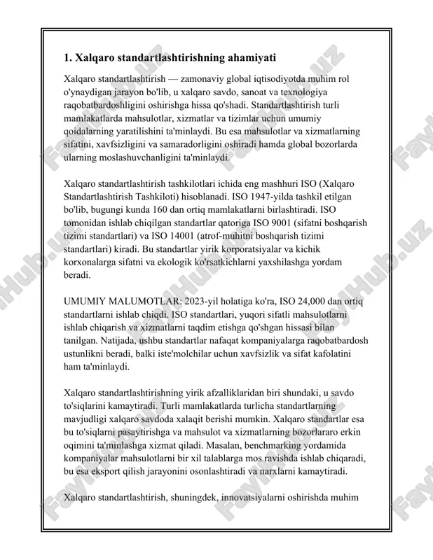 n xalqaro standartlar ishlab chiqilishi davom etmoqda. umuman olganda, xalqaro standartlashtirish amaliyoti ishlab chiqaruvchilar, iste'molchilar va davlatlar uchun katta foyda keltiradi. u mahsulot va xizmatlar sifatini kafolatlaydi, xavfsizlik va samaradorlikni oshiradi va global miqyosda savdo-sotiqni osonlashtiradi. bu jarayon yangi texnologiyalarni qo'llashda yordam beradi va dunyo bo'ylab raqobatbardoshlikni oshirishda muhim rol o'ynaydi. shu sababli, xalqaro standartlashtirish bugungi va kelajakning muhim asosi sifatida xizmat qilishda davom etadi. 2. iso standartlari va ularning qo‘llanilishi iso (xalqaro standartlashtirish tashkiloti) standartlari global miqyosda keng tan olingan me'yorlar to'plami bo‘lib, ular turli sohalarda mahsulotlar, xizmatlar va tizimlarning sifatini, xavfsizligini va samaradorligini yaxshilashga qaratilgan. iso standartlari dunyodagi ko‘plab mamlakatlar tomonidan qabul qilingan bo‘lib, ular turli industriyalarda samarali va sifatli ish yuritishning asosiy me'yorlarini belgilaydi. iso 9001 - sifat menejmenti standarti: ushbu standart turli tashkilotlarda sifat menejment tizimlarini joriy etish uchun umumiy yo‘riqnomadir. ko‘pgina ishlab chiqarish va xizmat ko‘rsatish kompaniyalari ushbu standarti joriy etib, mijozlarning qoniqishini ta’minlashga harakat …
