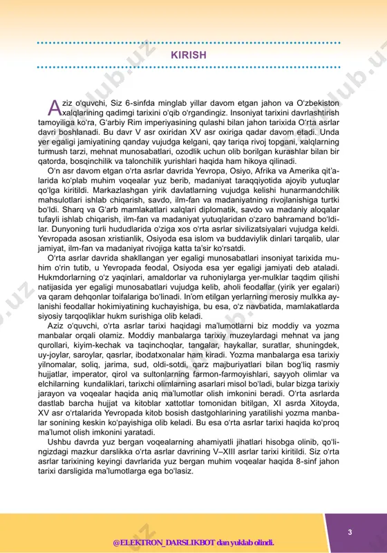 elchilarning kundaliklari, tarixchi olimlarning asarlari misol bo‘ladi, bular bizga tarixiy jarayon va voqealar haqida aniq ma’lumotlar olish imkonini beradi. o‘rta asrlarda dastlab barcha hujjat va kitoblar xattotlar tomonidan bitilgan, xi asrda xitoyda, xv asr o‘rtalarida yevropada kitob bosish dastgohlarining yaratilishi yozma manba- lar sonining keskin ko‘payishiga olib keladi. bu esa o‘rta asrlar tarixi haqida ko‘proq ma’lumot olish imkonini yaratadi. ushbu davrda yuz bergan voqealarning ahamiyatli jihatlari hisobga olinib, qo‘li- ngizdagi mazkur darslikka o‘rta asrlar davrining v–xiii asrlar tarixi kiritildi. siz o‘rta asrlar tarixining keyingi davrlarida yuz bergan muhim voqealar haqida 8-sinf jahon tarixi darsligida ma’lumotlarga ega bo‘lasiz. kirish @elektron_darslikbot dan yuklab olindi. 4 qadrli o‘quvchilar! darslikning har bir mavzusi “siz bilib olasiz”, “eslab ko‘ring!”, mavzuning asosiy matni va “savol va topshiriqlar” kabi qismlardan iborat. jumladan, “siz bilib olasiz’’ qismida siz mavzuga doir tayanch tushunchalar bilan tanishasiz. “eslab ko‘ring!” qismi sizga o‘tgan darslardagi ma’lumotlarni takrorlab, yangi bilimlarni o‘zlashtirishingiz uchun zarur vaziyatni …