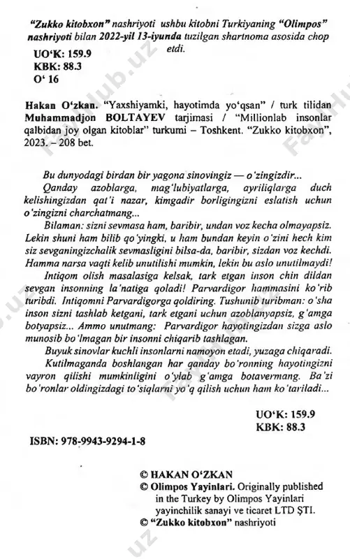 n yaxshiyamki, hayotimda yo'qsan -------------- ------------ shamol olov uchun qanday (alangalatuvchi kuch) bo'lsa, ayriliq ham ishq uchun shundaydir. ojizlar ishqni so'ndiradi, buyuktar esa ishqni yanada alangalatadi. mavlono rumiy. hakan ofzkan yaxshiyamki, hayotimda yo'qsan qalblar allohning omonatidir parvardigordan duo qilib so‘raysiz. agar alloh taolo sizni so‘raganingizga loyiq ko‘rsa, sizga marhamat ko‘rsatib, so‘ra- ganingizni bersa, bu — uning buyukligidandir. mabodo so‘ra- ganingizni bermas ekan, u holda bu — siz uchun bir imtihondir. bas, qalbingizdagi mana shunday holda allohga bolgan qo‘rquvingiz yo‘qolmasin, iymoningiz susaymasin. qalbingizni pok saqlasangiz, shunda rabbimning: “qara, seni mana shu yo‘l bilan imtihon qildim, ammo so‘raganingga yor etmadim”, — deganini his eta olasiz. ehtimolki, kun kelib, alloh taolo qarshingizda butunlay boshqa bir insonni chiqarar hamda: “qara, seni mana shu inson uchun asrab-avaylagan edim”, — der. bu xuddiki rabbimizning sizga: “qara, taqdiringga kimni bitdim”, — deganidir. shunday ekan, buzg‘unchilardan bo‘lmang, yengilmang va nafsingizning qurboniga aylanmang. sevgilingiz uchun diningiz va iy- moningizni …