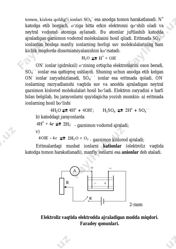 ionlar zaryadsizlanadi, so4 - - ionlar esa eritmada qoladi. on - ionlarning razryadlanishi vaqtida suv va anodda ajraladigan neytral gazsimon kislorod molekulalari hosil bo‘ladi. elektron zaryadini e harfi bilan belgilab, bu jarayonlarni quyidagicha yozish mumkin: a) eritmada ionlarning hosil bo‘lishi b) katoddagi jarayonlarda - gazsimon vodorod ajraladi; v) - gazsimon kislorod ajraladi; eritmalardagi musbat ionlarni kationlar (elektroliz vaqtida katodga tomon harakatlanadi), manfiy ionlarni esa anionlar deb ataladi. 2-rasm elektroliz vaqtida elektrodda ajraladigan modda miqdori. faradey qonunlari. elektroliz hodisasiga oid qonunlarni ingliz fizigi m.faradey tajribada kashf qilgan. faradey qonunlarining ifodalarini quyidagicha nazariy mulohazalar yuritib, keltirib chiqarish mumkin. faraz qilaylik, elektrolitik dissotsiatsiya tufayli hosil bo‘lgan ionning zaryadi q = ze (z-ionning valentligi) bo‘lsin. elektrodga (katodga) etib kelgan n - ta ionning (masalan cu ioni) katoddan olgan zaryadi q = nze (1) ga teng bo‘ladi. ikkinchi tomondan, elektrodda ajralgan modda (cu ionlari) massasi m = nm0 (2) ga (m0 – bitta cu ionning …