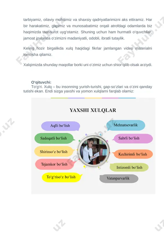 s’uliyatli bo‘lish, o‘z vazifamizni vijdonan bajarish va eng muhimi – rostgo‘y, halol, chin do‘st va adolatli bo‘lishni unutmasligimiz kerak. 2-vaziyat. halollik maktabda tadbir bo‘layapti. o‘quvchilar diqqat bilan tadbirni kuzatishayapti. ammo yoningizda o‘tirgan ikki o‘quvchi bir-biri bilan baland ovozda gaplashib, boshqalarga xalaqit berishayapti. savollar: siz bu vaziyatda qanday harakat qilgan bo‘lardingiz? jamoat joylarida o‘zini tuta bilish nega muhim? o‘quvchilar: (o‘quvchilar o‘z fikrlarini aytishadi) o‘qituvchi: bolalar, fikrlaringiz uchun rahmat. jamoat joylarida, ayniqsa maktabda tadbir davomida o‘zini odobli tuta bilish har bir fuqaroning burchidir. bu nafaqat atrofdagilarga hurmat belgisi, balki o‘zimizning tarbiyamizni ham ko‘rsatadi. agar biror kimsa hurmatsizlik qilsa, biz ham xuddi shu tarzda javob qaytarmasdan, odob bilan tushuntirishimiz, kerak bo‘lsa, o‘qituvchiga murojaat qilishimiz kerak. har biringiz ushbu vaziyatlarga nisbatan o‘z fikrlaringizni bildirdingiz. bu orqali sizning yaxshi va yomon xulqlar haqida chuqur bilimlaringizni eshitib, xursand bo‘ldim. endi yaxshi va yomon xulqlarni bir-biridan farqlash uchun quyidagi videolavhani tomosha qilamiz. videolavha namoyishi o‘qituvchi: o‘quvchilar! mana, …