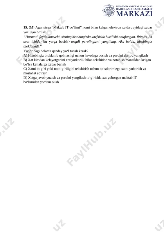 5 6 7 8 9 10 11 12 13 14 15 b s a b d b a d a c d b d b b baholash mezoni: (b) – bilish, har bir to‘g‘ri javob uchun – 1,5 balldan, jami 6 ball; (q) – qo‘llash, har bir to‘g‘ri javob uchun – 2,8 balldan, jami 28 ball; (m) – mulohaza, har bir to‘g‘ri javob uchun – 6 balldan, jami 6 ball; jami: [40 ball] image3.png image4.png image5.png image6.png image7.png image1.png image2.png image8.png