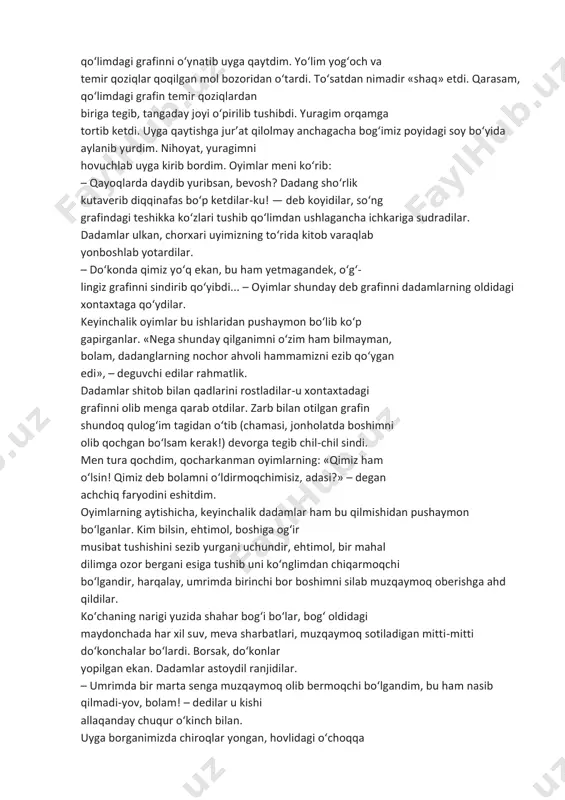 imdek, dadamlar diydasi qattiqroq, o‘ktam, kamgap odam edilar. o‘sha kungacha men u kishining biror marta boshimni silaganlarini bilmasdim. aksincha, hanuz esimdan chiqmaydi: dadamlar ur kaltak, sur kaltak tagidan chiqolmay, ishdan haydala-haydala oxir pirovardida qishloqqa qaytib uyda ko‘kragini zaxga berib yotgan paytlar. bir kun oyimlar qo‘limga pul va ikki-uch litrli grafin (dadamlar katta lavozimlarda ishlagan mahalda orttirgan nodir matoh) tutqazib: – do‘konga kirib qimiz olib chiq, dadang aytdilar! – dedilar. do‘konga kirsam, qimiz tugagan ekan. men parvoyifalak qo‘limdagi grafinni o‘ynatib uyga qaytdim. yo‘lim yog‘och va temir qoziqlar qoqilgan mol bozoridan o‘tardi. to‘satdan nimadir «shaq» etdi. qarasam, qo‘limdagi grafin temir qoziqlardan biriga tegib, tangaday joyi o‘pirilib tushibdi. yuragim orqamga tortib ketdi. uyga qaytishga jur’at qilolmay anchagacha bog‘imiz poyidagi soy bo‘yida aylanib yurdim. nihoyat, yuragimni hovuchlab uyga kirib bordim. oyimlar meni ko‘rib: – qayoqlarda daydib yuribsan, bevosh? dadang sho‘rlik kutaverib diqqinafas bo‘p ketdilar-ku! — deb koyidilar, so‘ng grafindagi teshikka ko‘zlari tushib qo‘limdan ushlagancha …