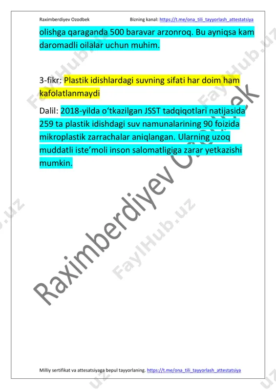 qindilarning koʻpayishiga sabab bo'lishidadir. statistik ma'lumotlarga qaraganda, dunyo miqyosida yiliga oʻrtacha 400 million tonna plastik chiqindi ajralib chiqar ekan. chiqindining bu turi batamom yoʻqolishi uchun 200 yil kerakligini inobatga olsak bu global muammo boʻla oladi. vodoprovod suvi davlat tomonidan ta'mirlanadigan suv hisoblanadi. bu suv doimiy mavjud bo'lib, uni olish uchun qo'shimcha xarajat talab qilinmaydi va bu odamlar uchun iqtisodiy qulay variantdir. artezian suvi qayta ishlanmaydi va qadoqlanmaydi. natijada ekologiyaga zarar ahamiyatmaydi. har yaxshining bir yomoni bor deganlaridek, vodoprovod suvning kamchiliklari ham mavjud. ayrim chekka qishloqlarga ichimlik suvi yetib bormagani uchun suv quvurlarda uzoq vaqt turib qolishi bakteriyalar bilan ifloslanishi mumkin. bu esa inson https://t.me/ona_tili_tayyorlash_attestatsiya https://t.me/ona_tili_tayyorlash_attestatsiya raximberdiyev ozodbek bizning kanal: https://t.me/ona_tili_tayyorlash_attestatsiya milliy sertifikat va attesatsiyaga bepul tayyorlaning. https://t.me/ona_tili_tayyorlash_attestatsiya sog'ligiga xavf tug'diradi. toza suvning hammaga yetib borishi uchun uni tejashimiz lozim. plastik qadoqdagi suv va vodoprovod suvning afzallik va kamchiliklarni inobatga olgan holda, menimcha, suv manbasining har ikki turidan o'rni bilan foydalangan …